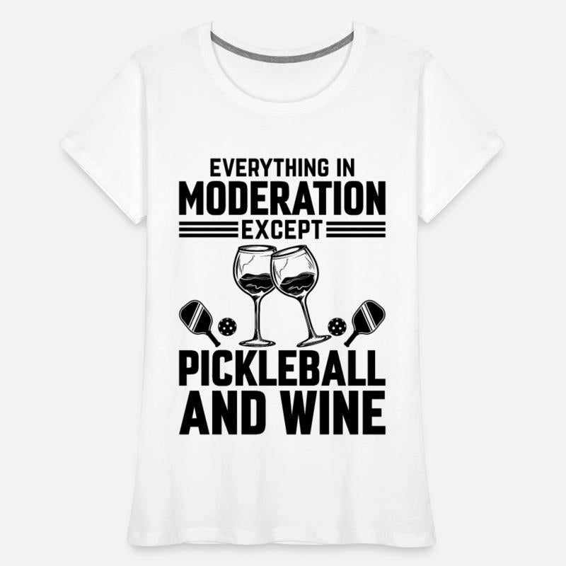 Everything In Moderation Except Pickleball and Win