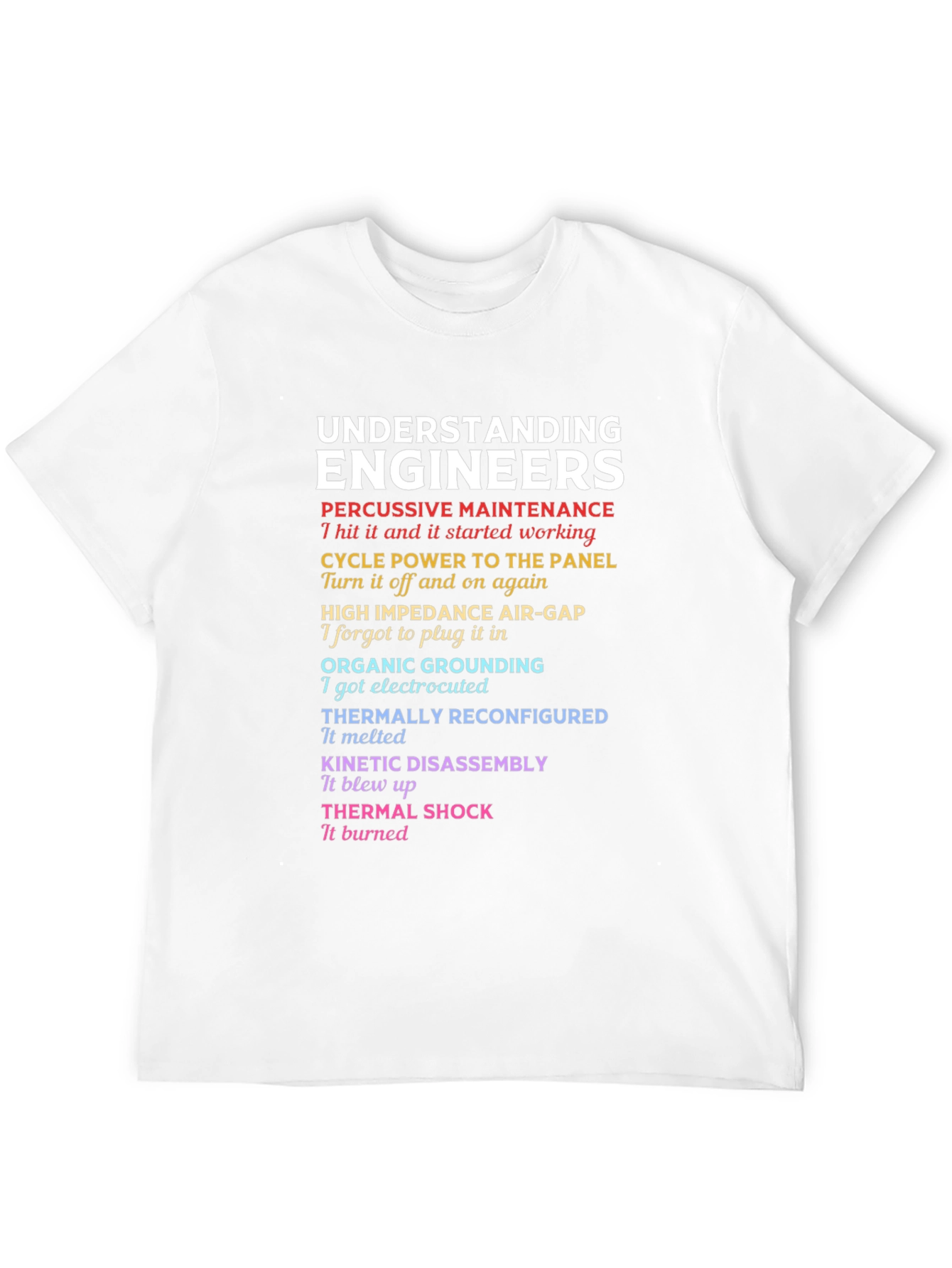 Engineer Humor T-Shirt - Funny Engineering Tee