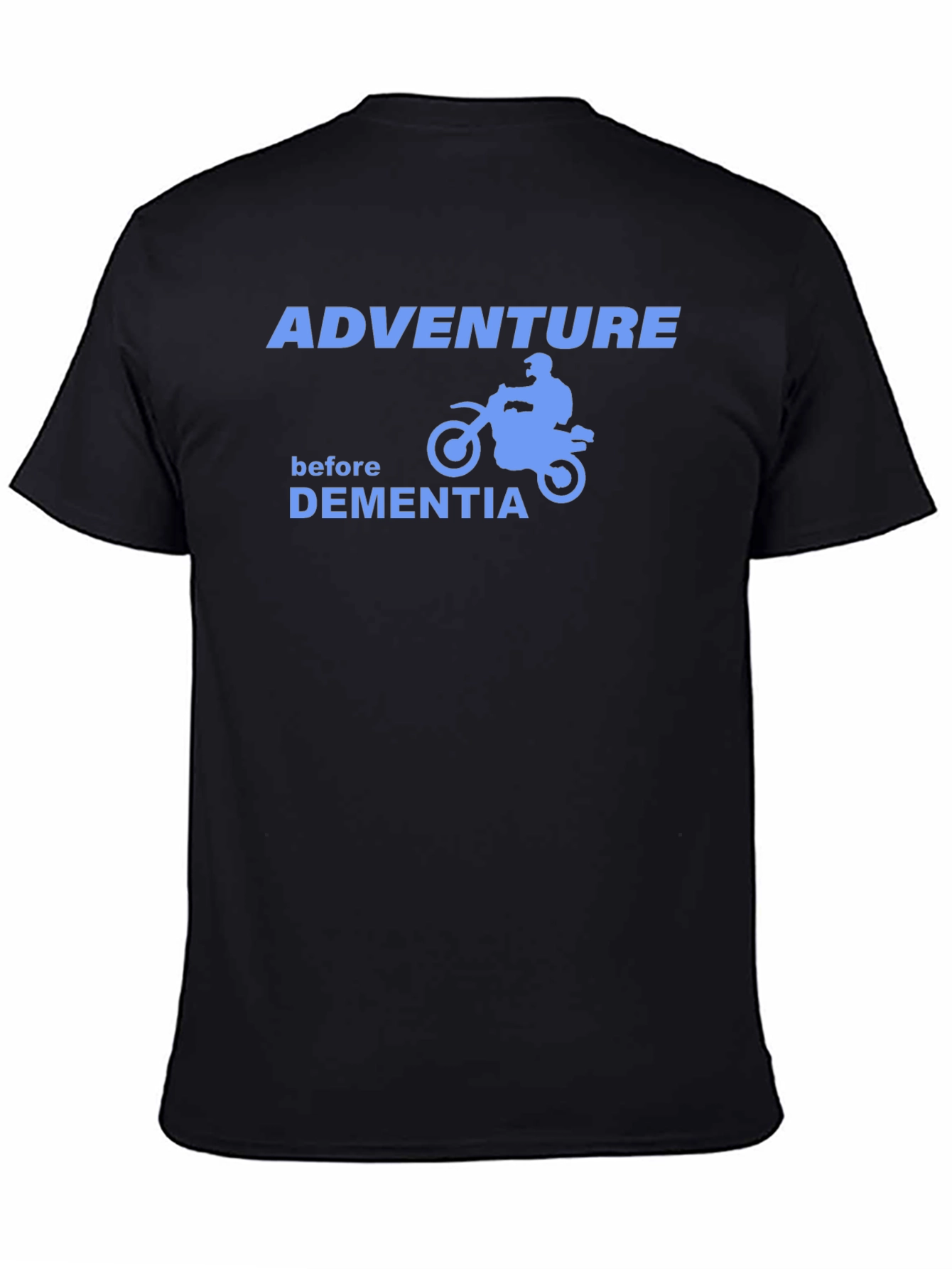 Adventure Before Dementia T-Shirt