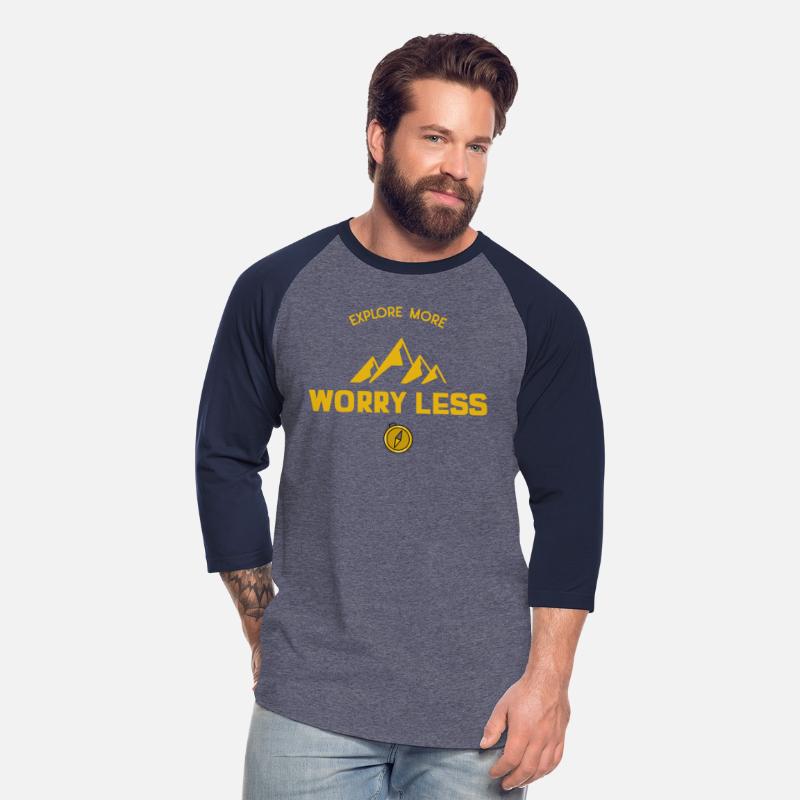 Explore More Worry Less Exploring Shirt