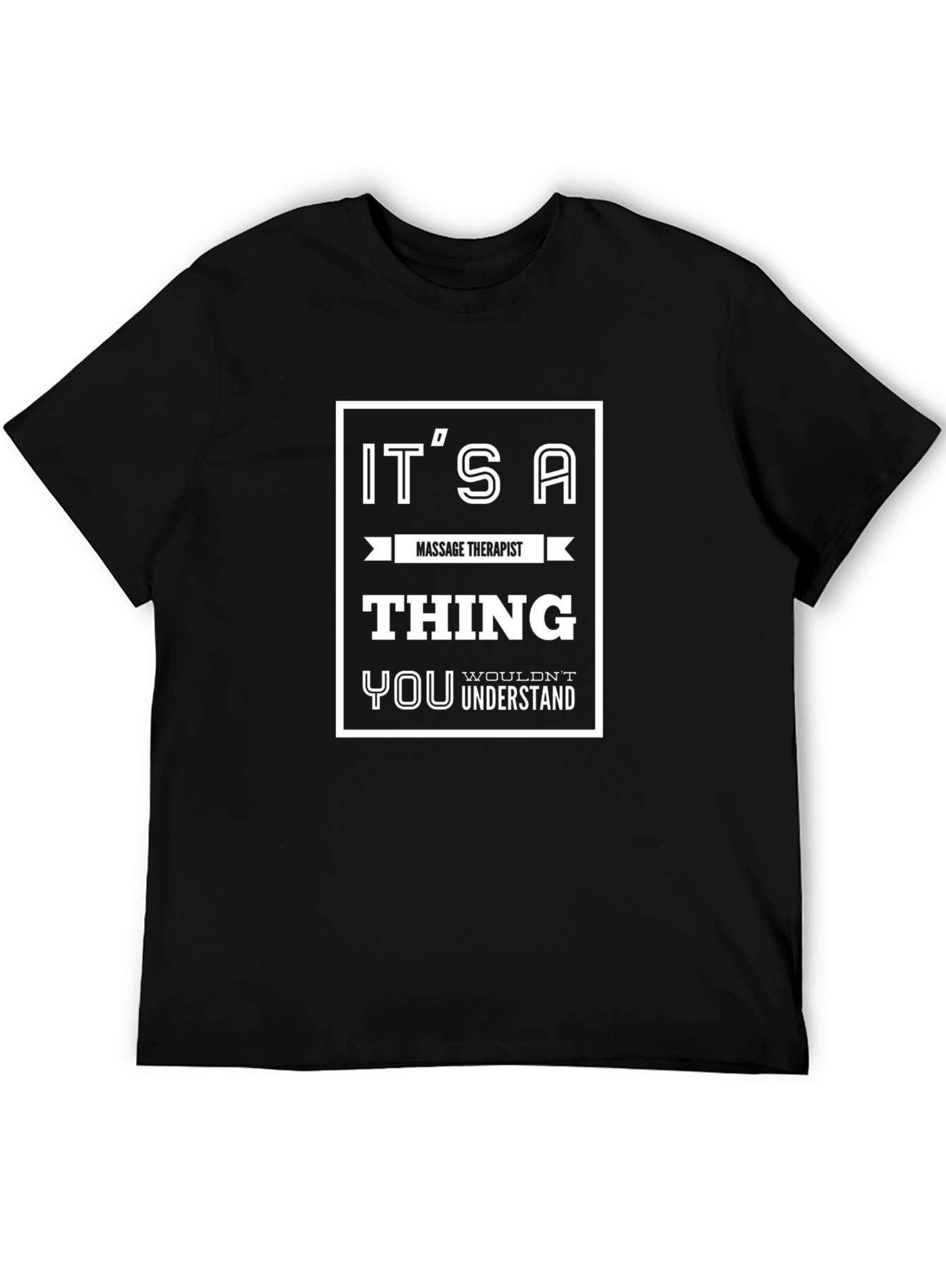 Massage Therapist Thing T-Shirt - Comfortable Tee