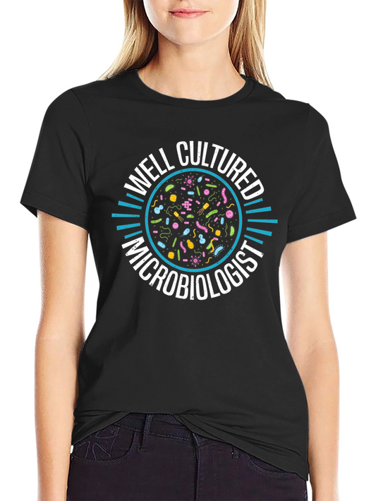 Well Cultured Microbiologist T-Shirt - Black