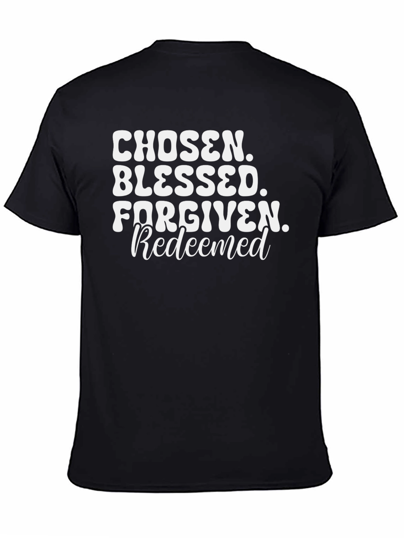 Chosen Blessed Forgiven Redeemed Graphic Tee
