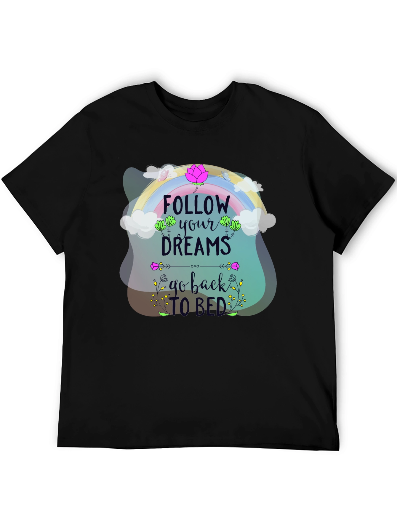 Follow Your Dreams T-Shirt