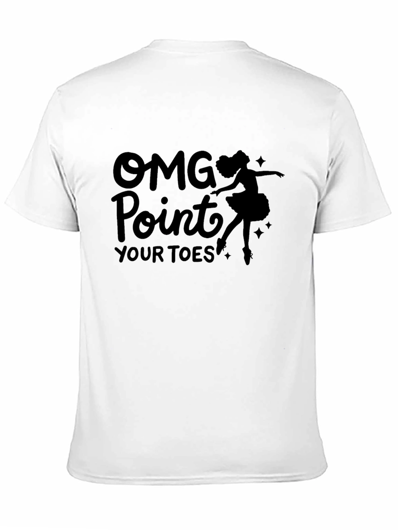 OMG Point Your Toes Ballet Dancer Graphic T-Shirt