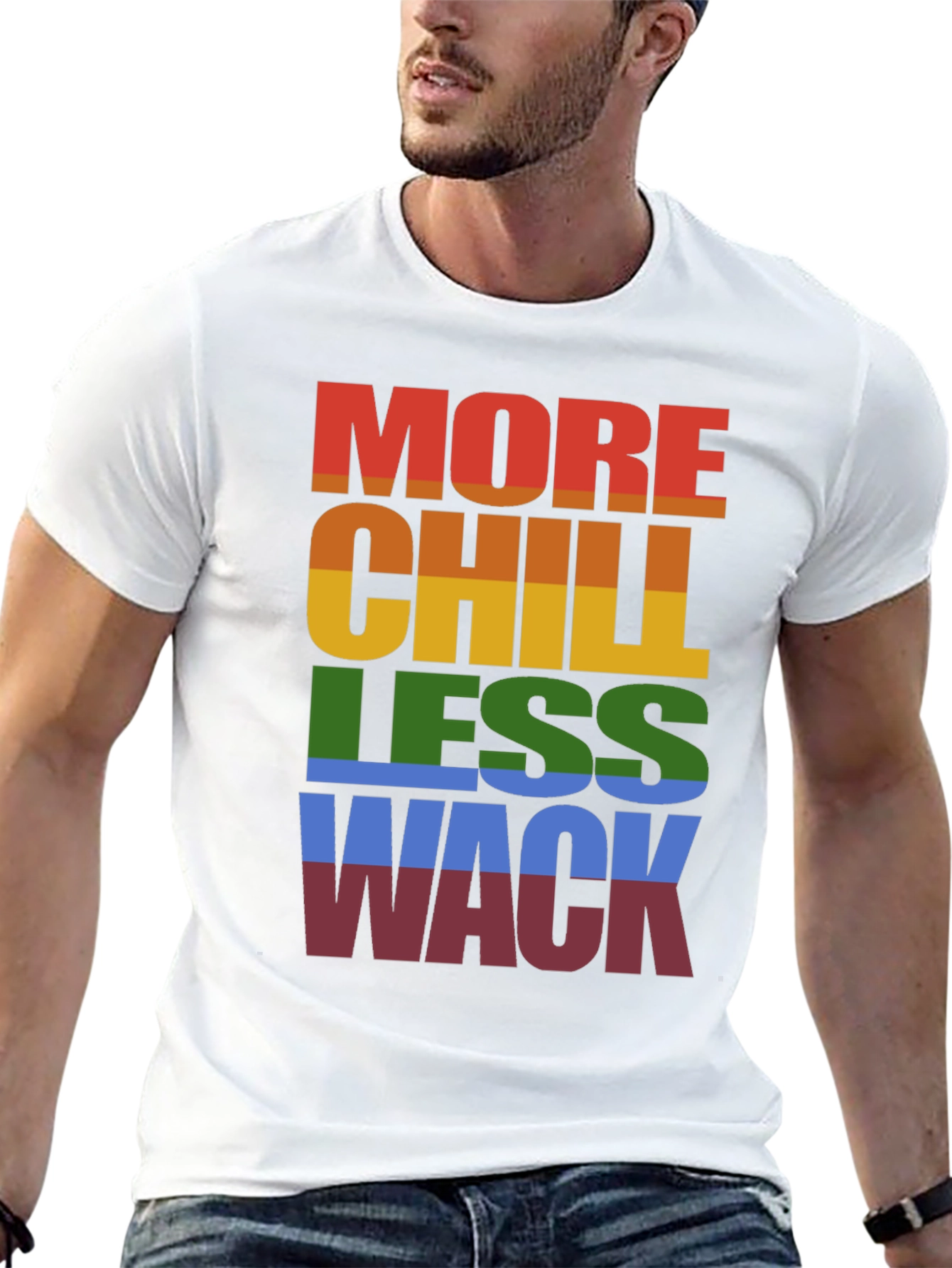 More Chill Less Wack T-Shirt LGBTQ Pride Rainbow