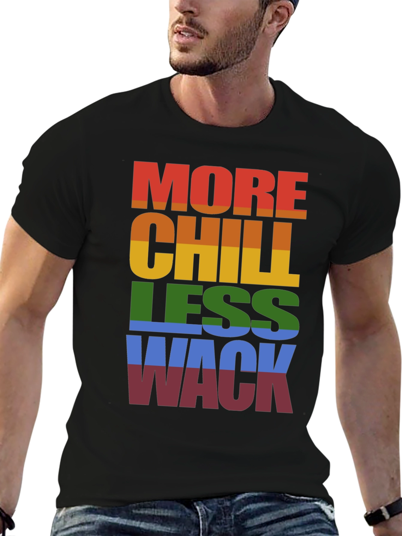 More Chill Less Wack T-Shirt LGBTQ Pride Rainbow