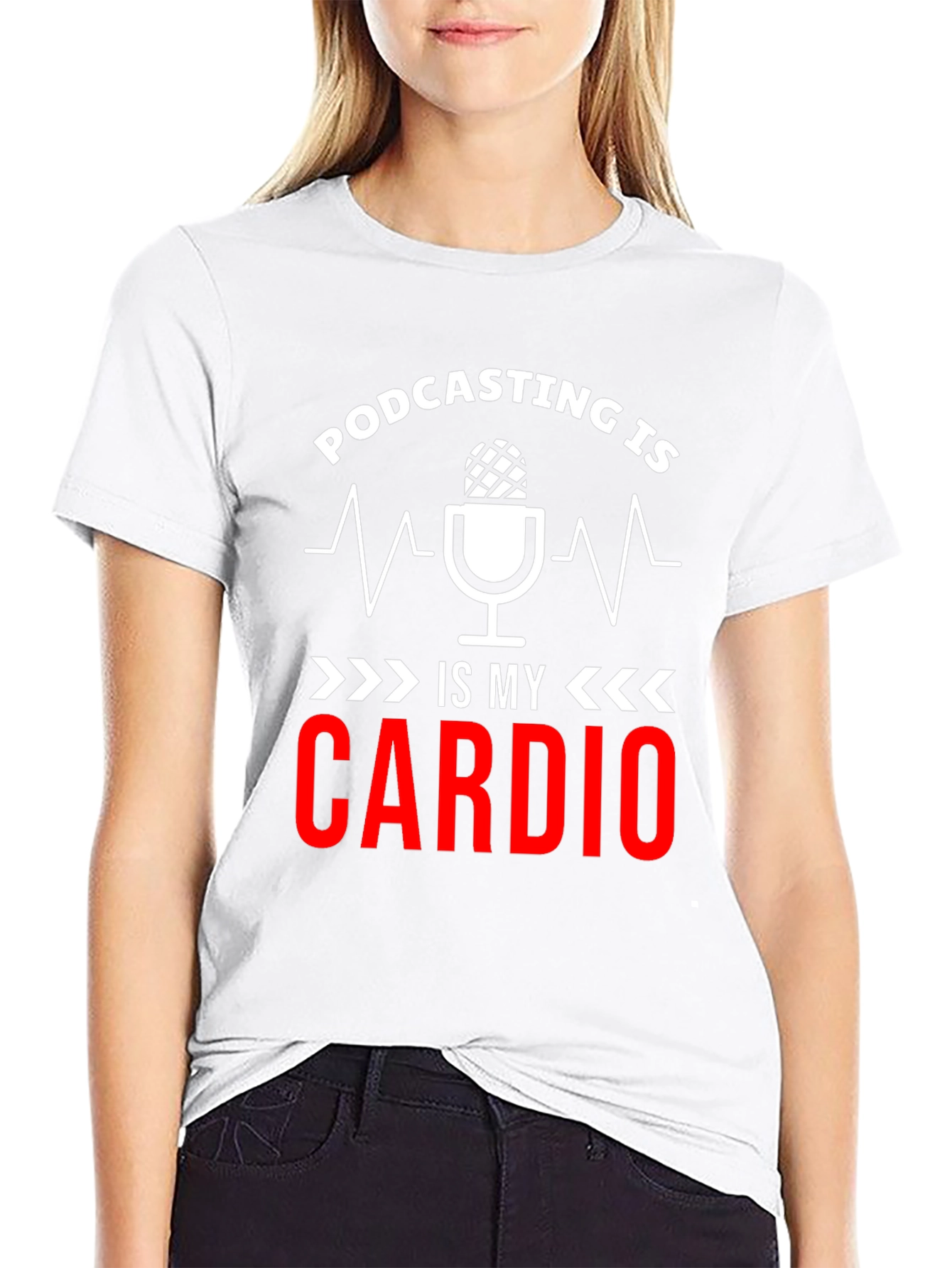 Podcast is my Cardio T-Shirt
