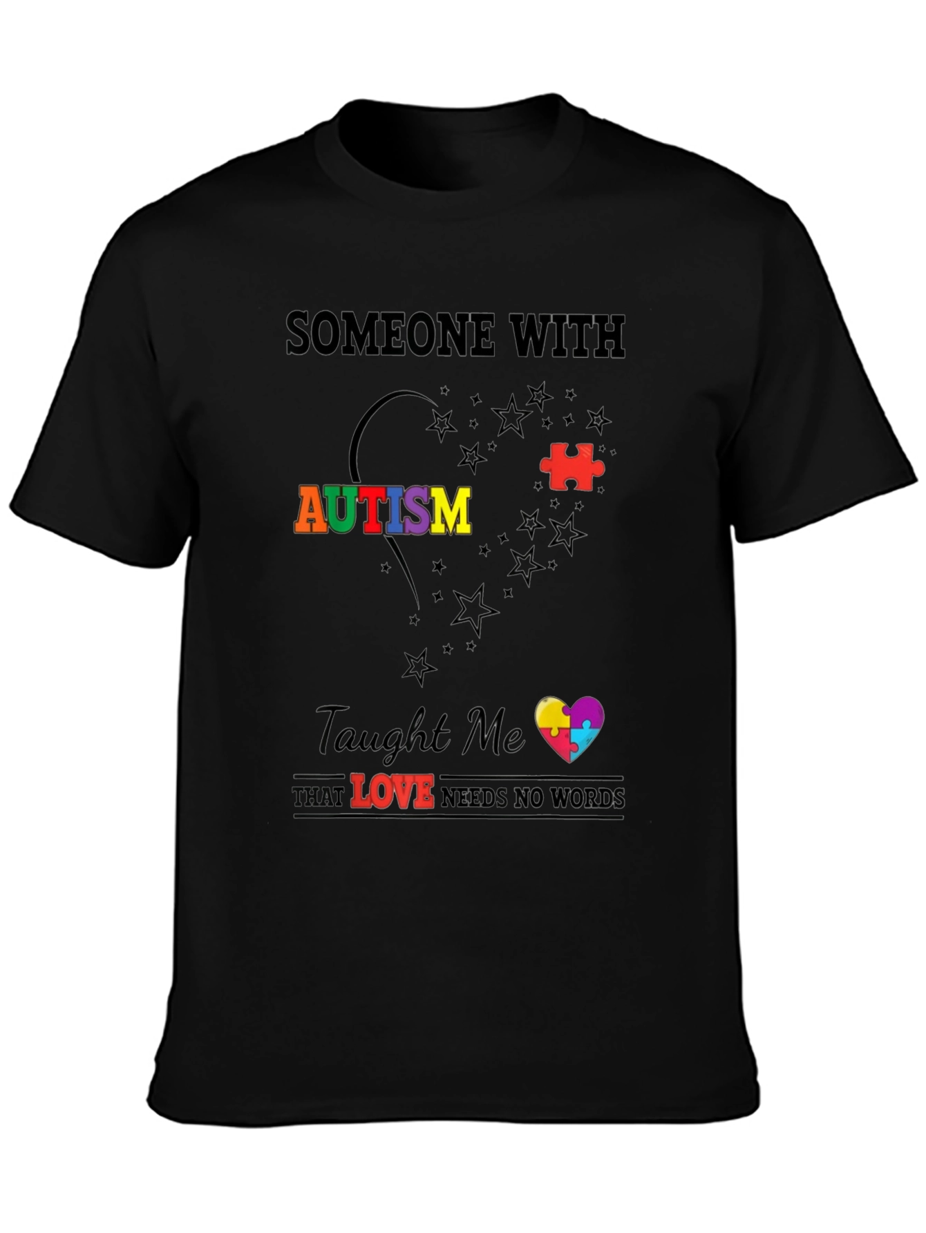 Autism Awareness T-Shirt: Someone With Autism Taught Me Love