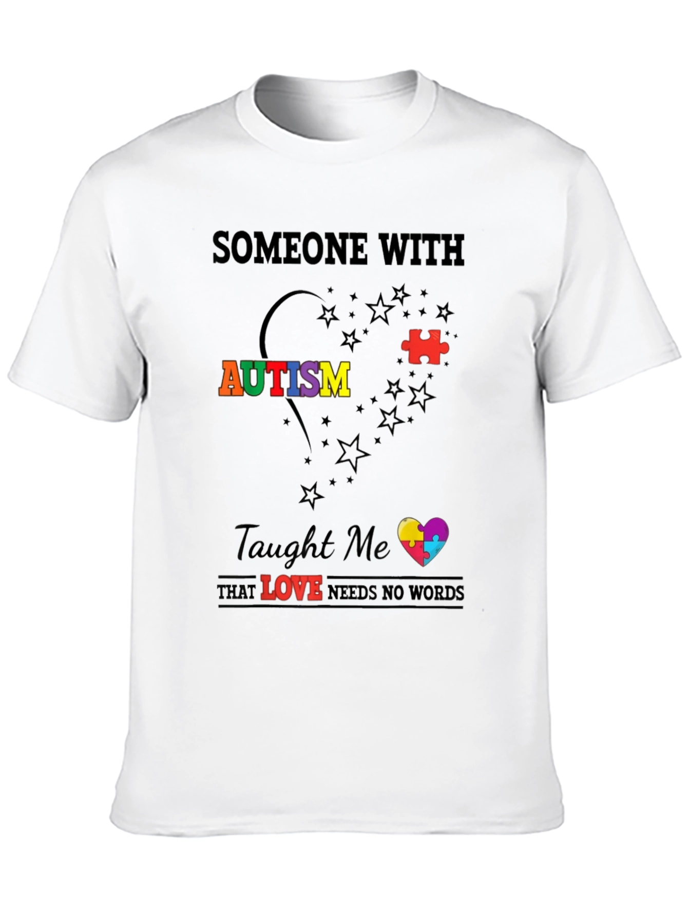 Autism Awareness T-Shirt: Someone With Autism Taught Me Love