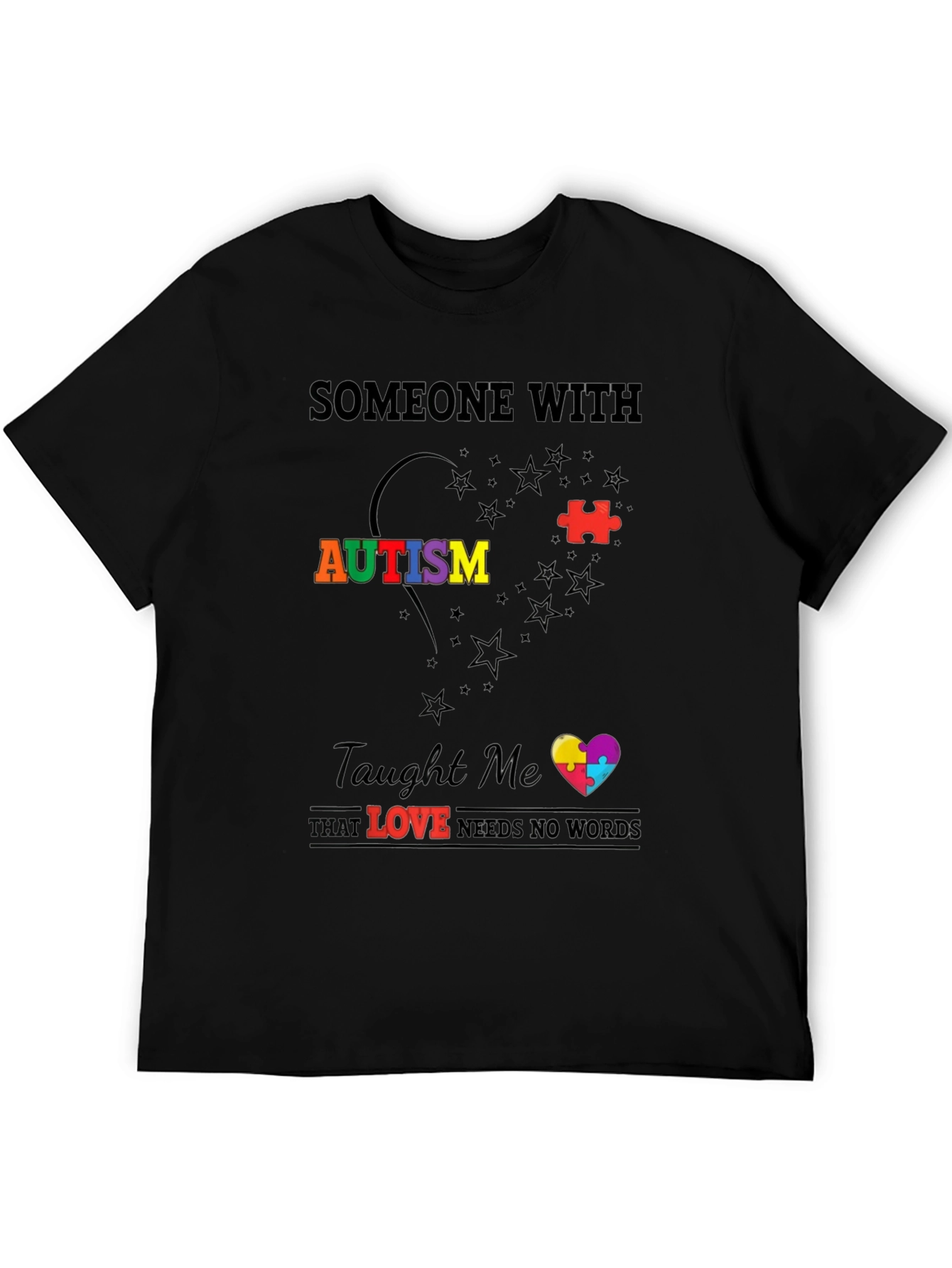 Autism Awareness T-Shirt: Someone With Autism Taught Me Love