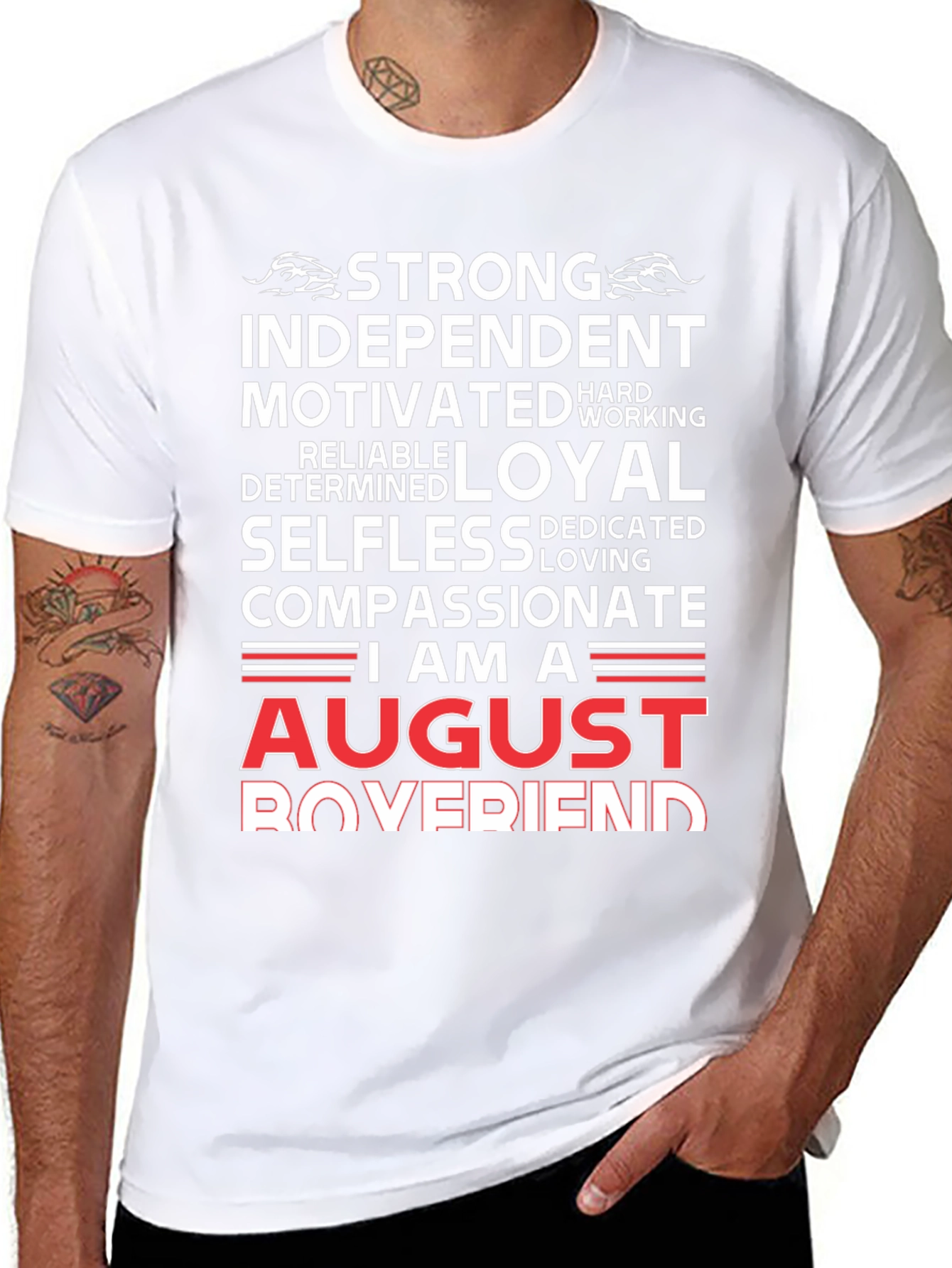 August Boyfriend T-Shirt - Strong Loyal Compassionate