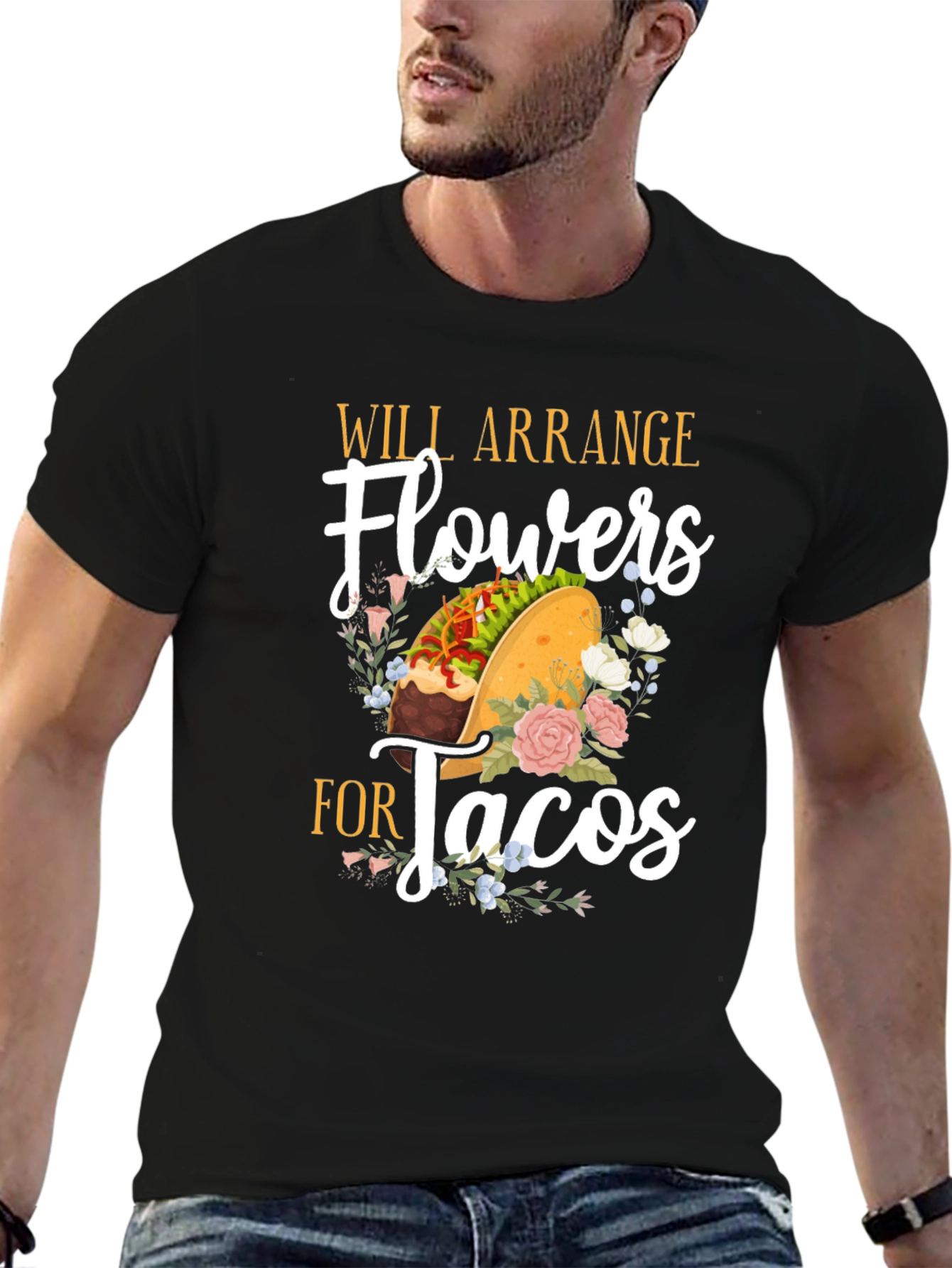 Will Arrange Flowers for Tacos Graphic T-Shirt