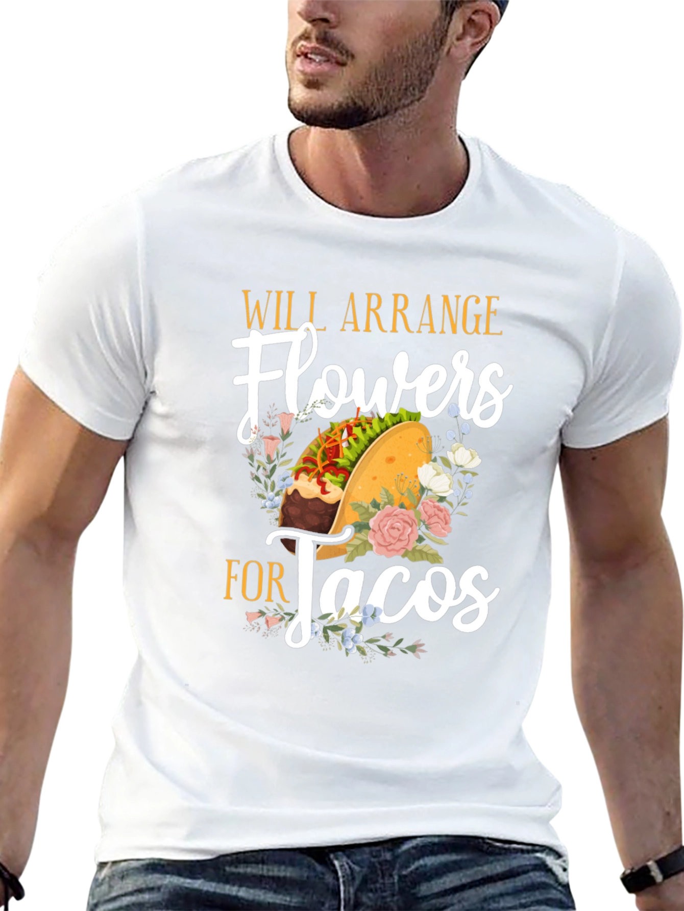 Will Arrange Flowers for Tacos Graphic T-Shirt