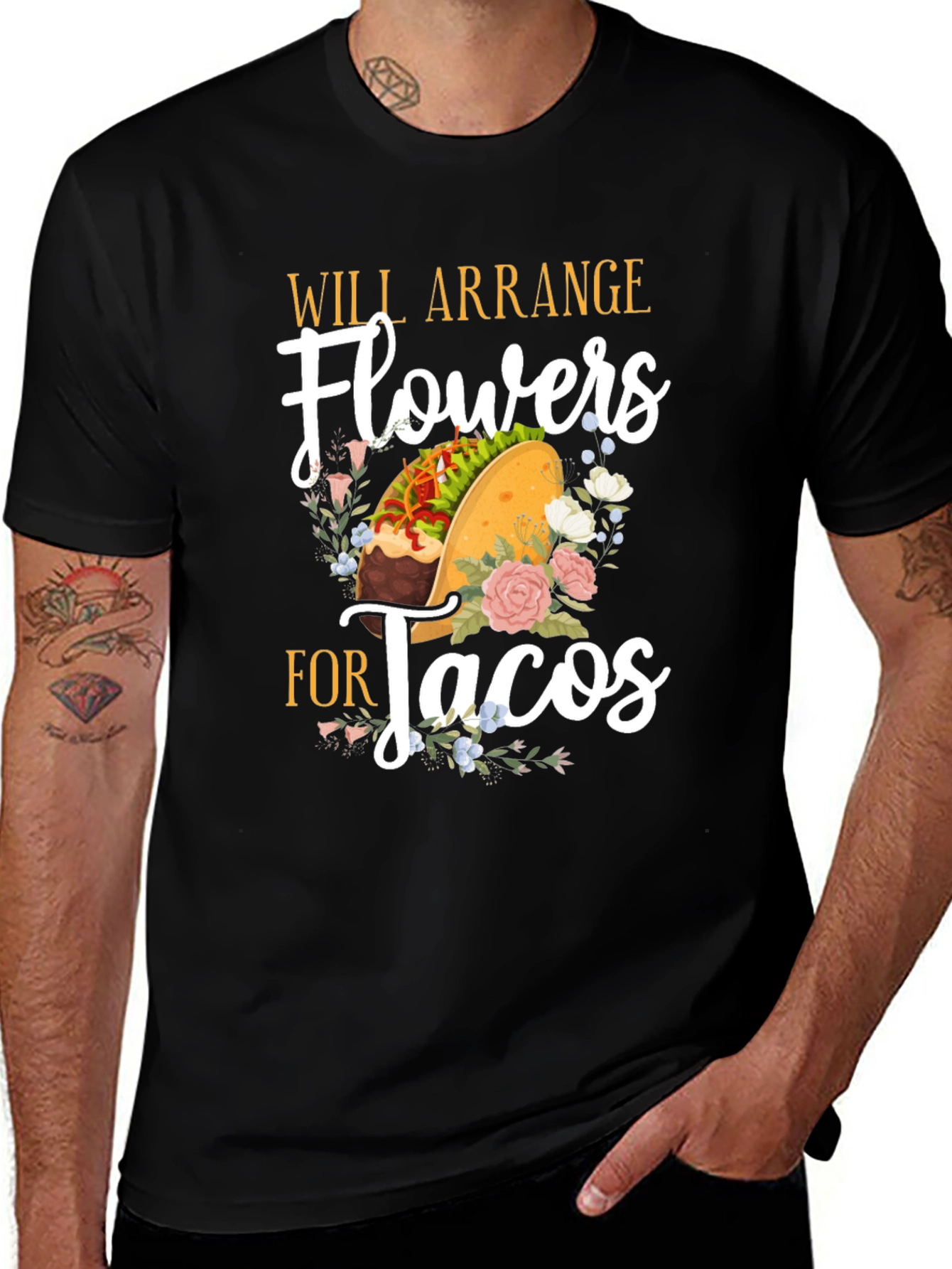 Will Arrange Flowers for Tacos Graphic T-Shirt