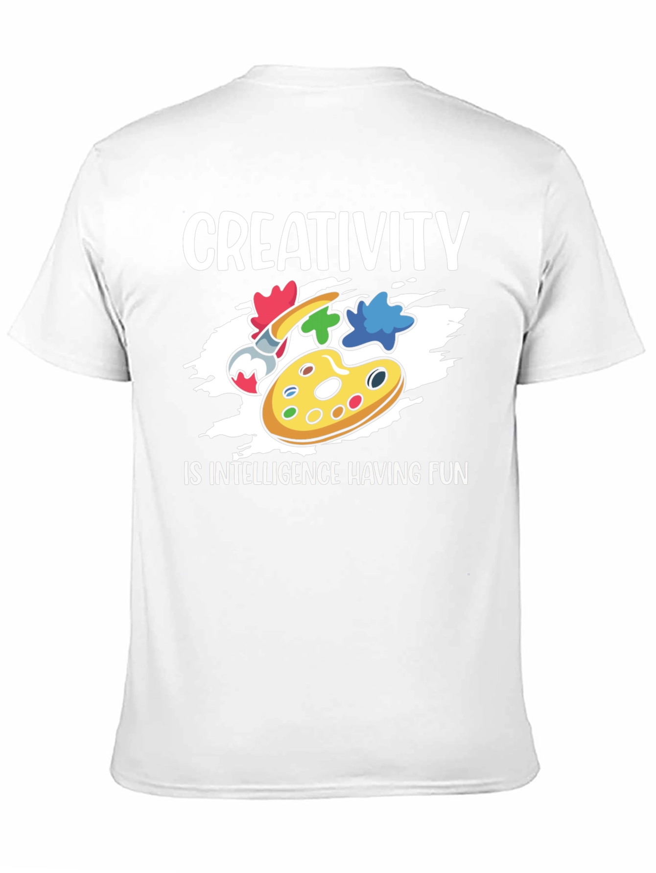 Creativity is Intelligence Having Fun T-Shirt