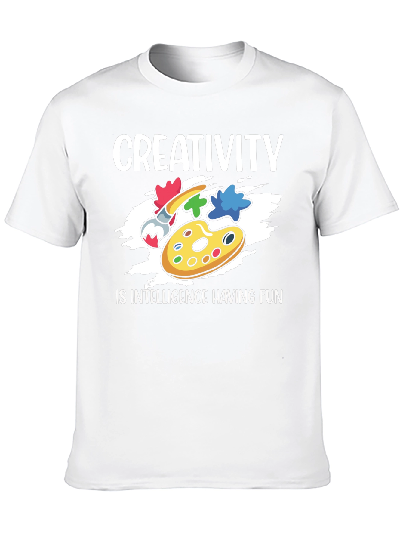 Creativity is Intelligence Having Fun T-Shirt