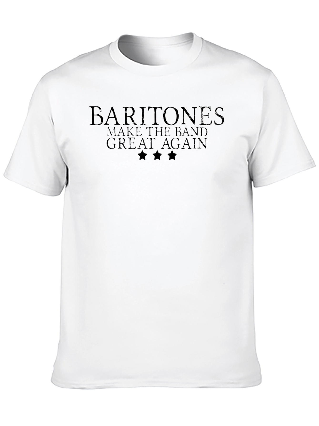 Baritones Make Band Great Again Black T-Shirt