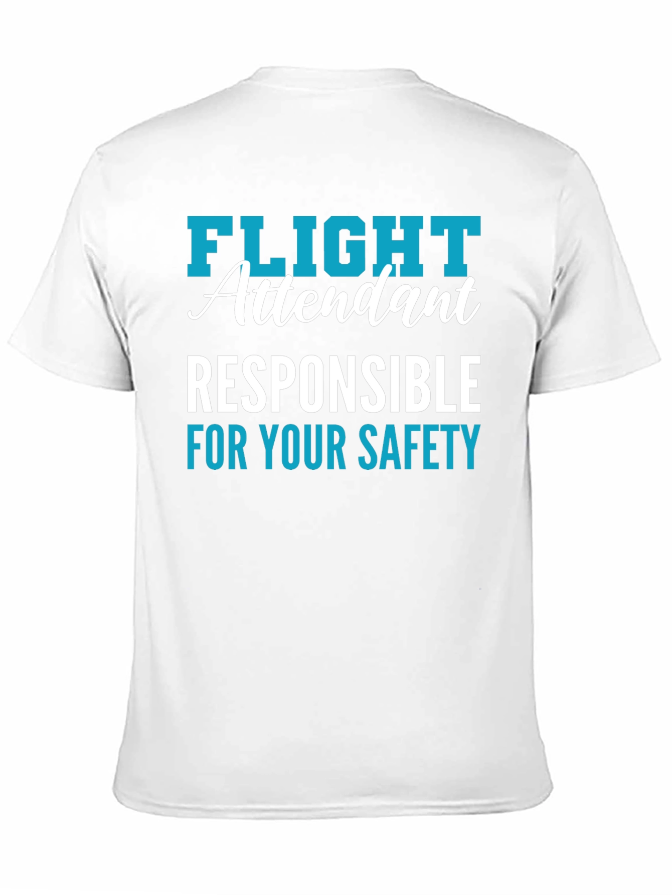 Flight Attendant Safety Responsibility T-Shirt