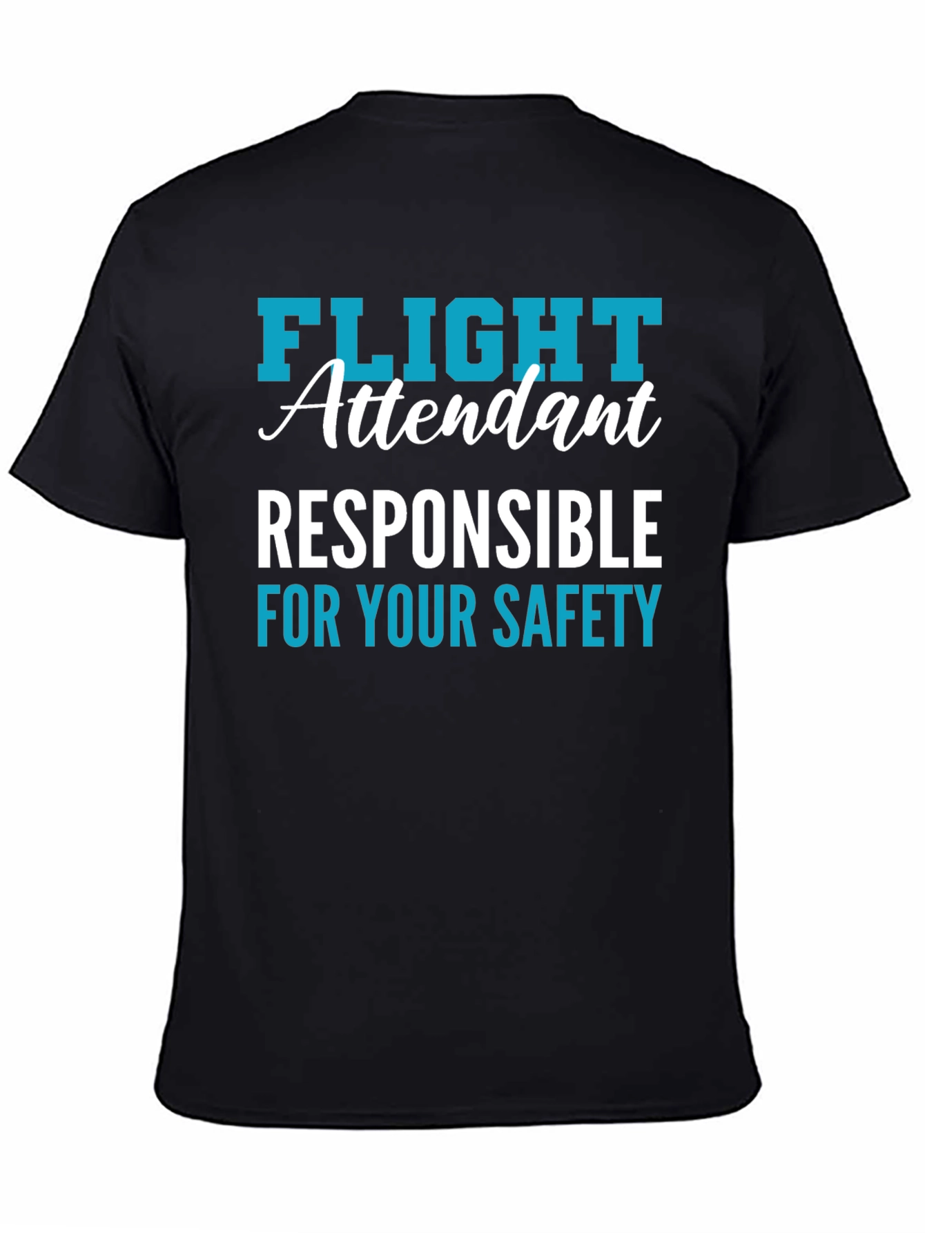 Flight Attendant Safety Responsibility T-Shirt