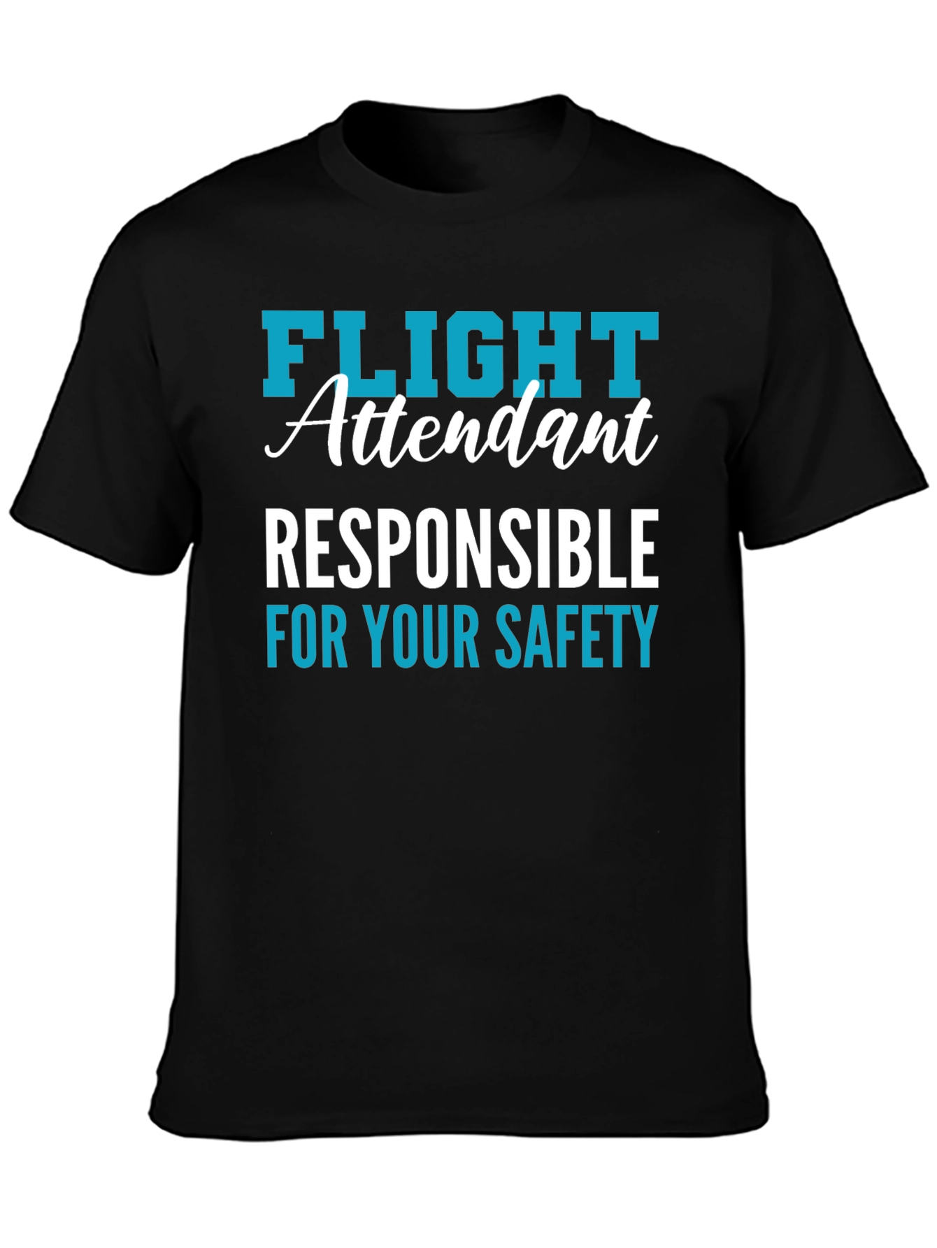 Flight Attendant Safety Responsibility T-Shirt