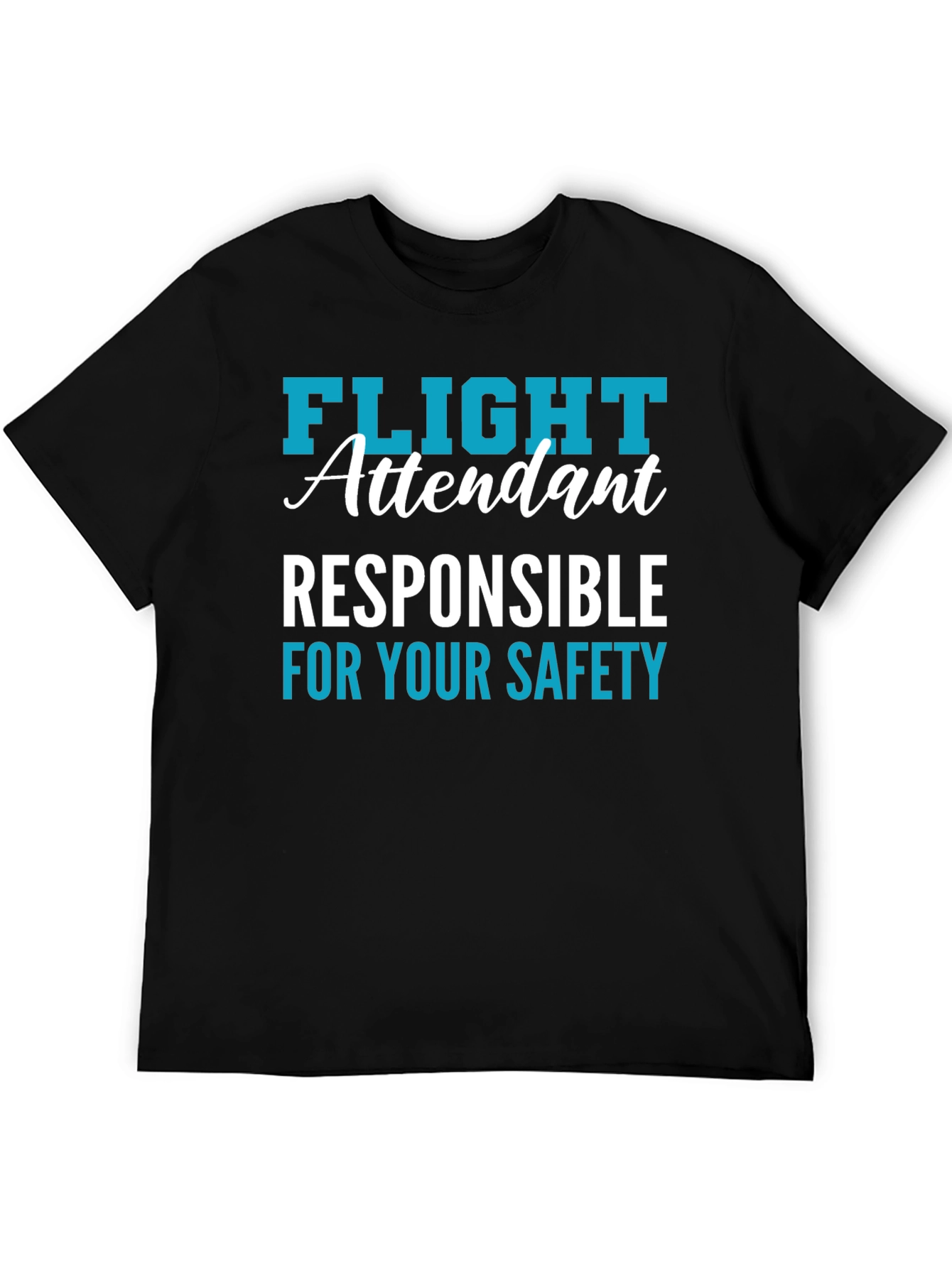 Flight Attendant Safety Responsibility T-Shirt
