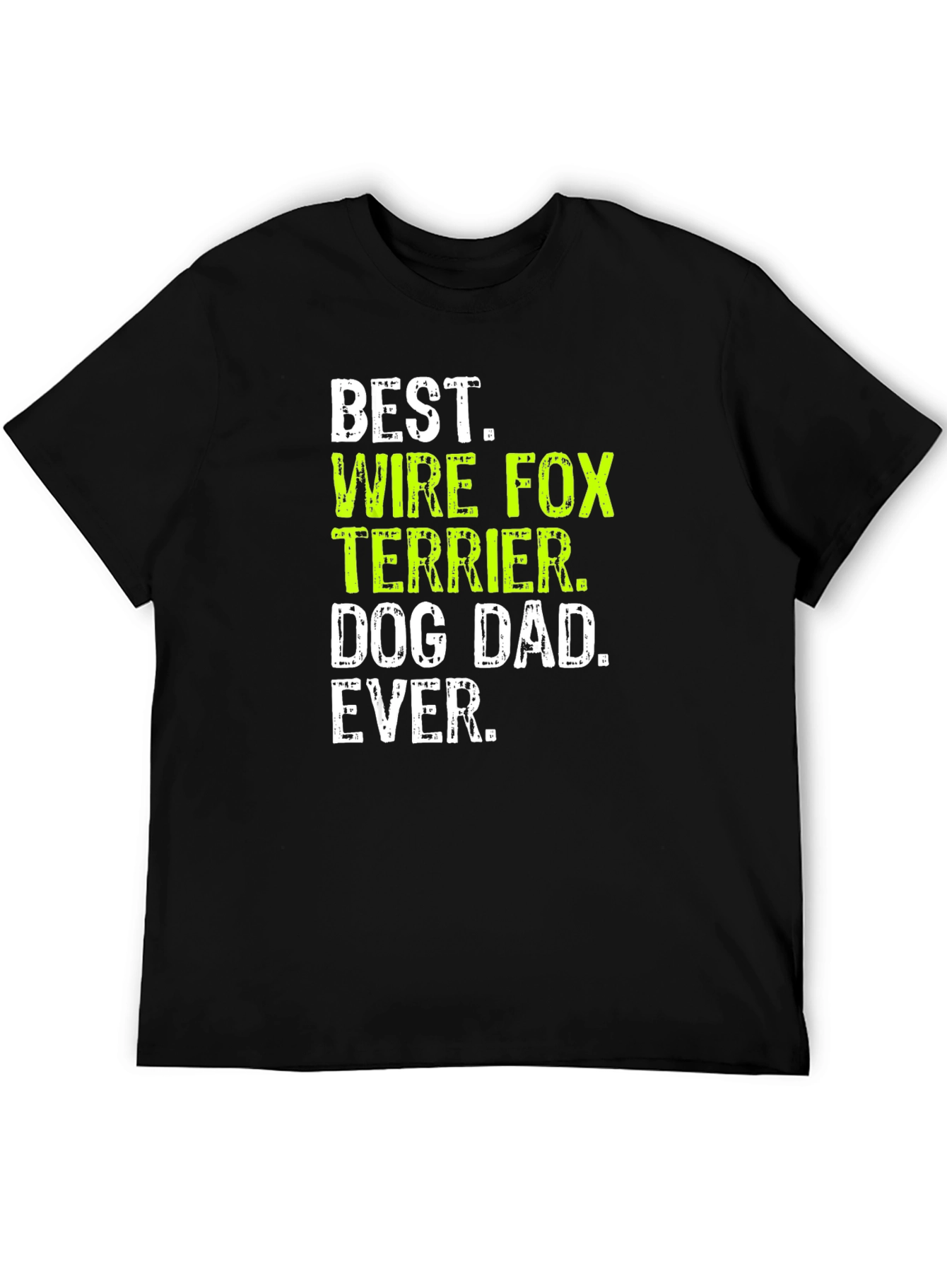 Wire Fox Terrier Dog Dad Ever T-Shirt