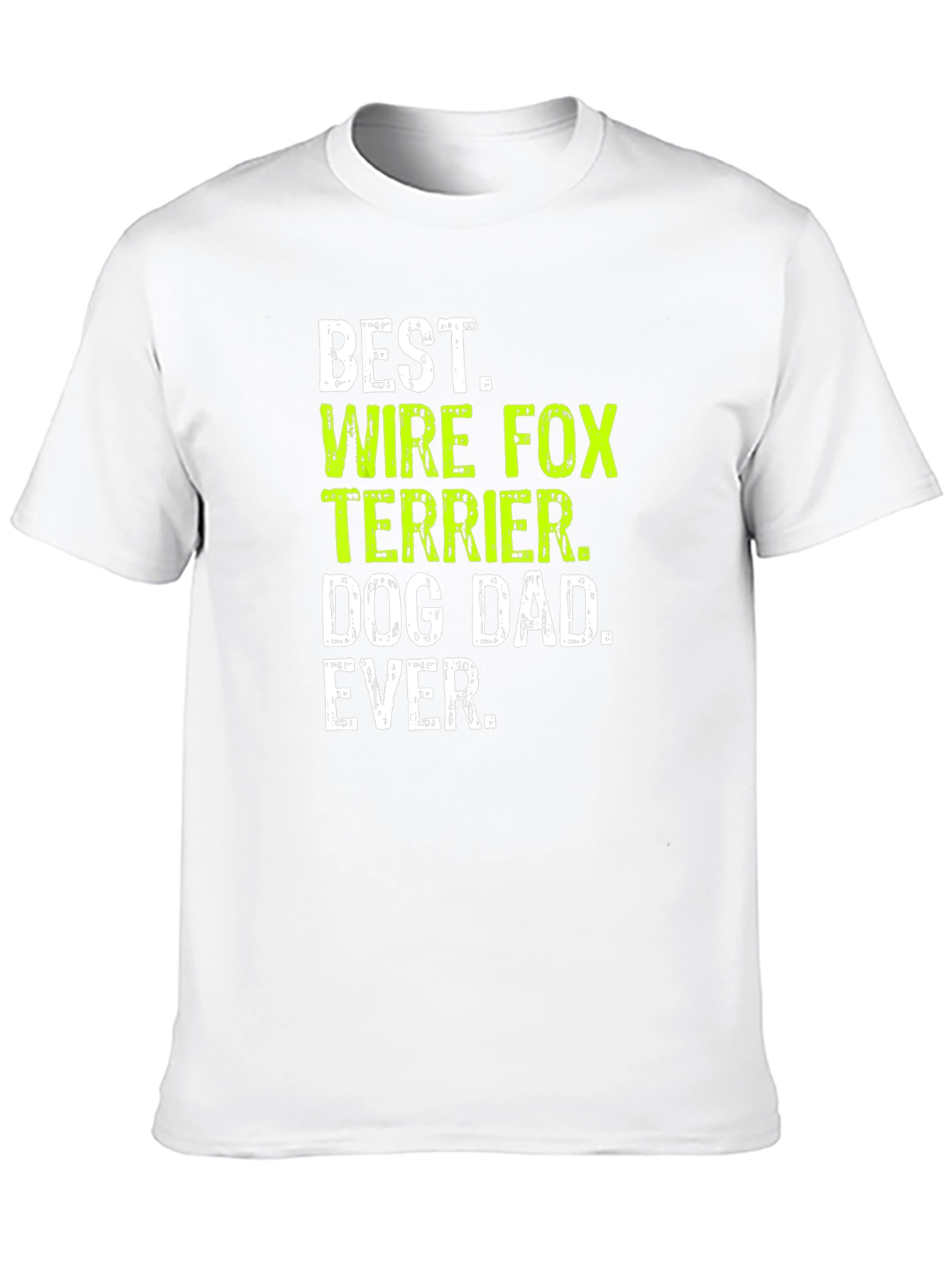 Wire Fox Terrier Dog Dad Ever T-Shirt