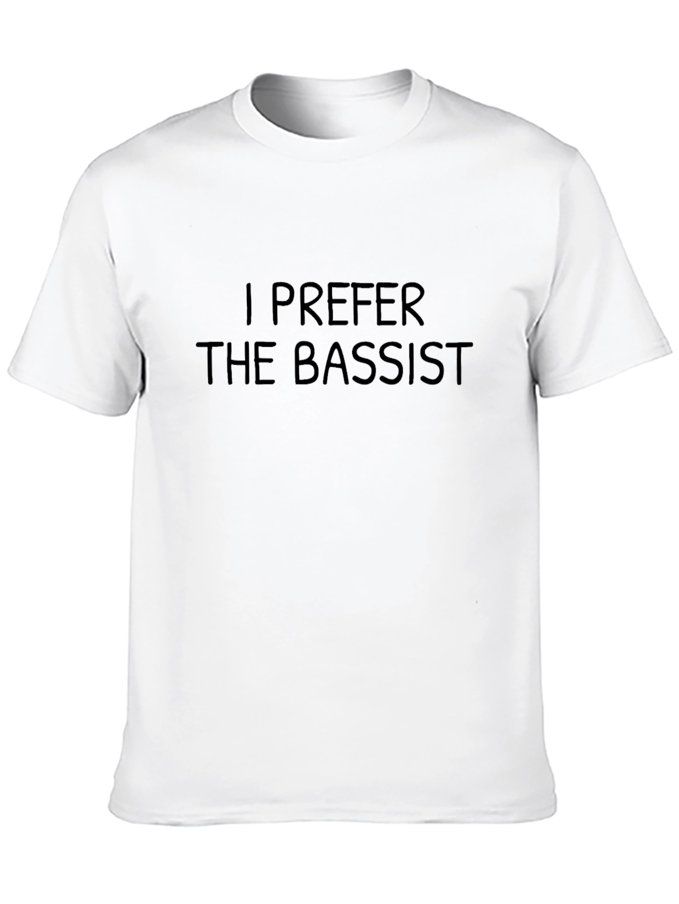 I Prefer The Bassist Black T-Shirt