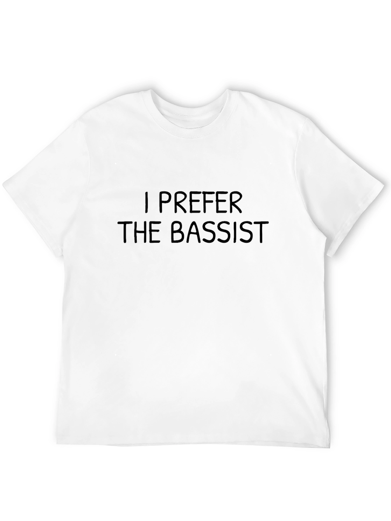 I Prefer The Bassist Black T-Shirt