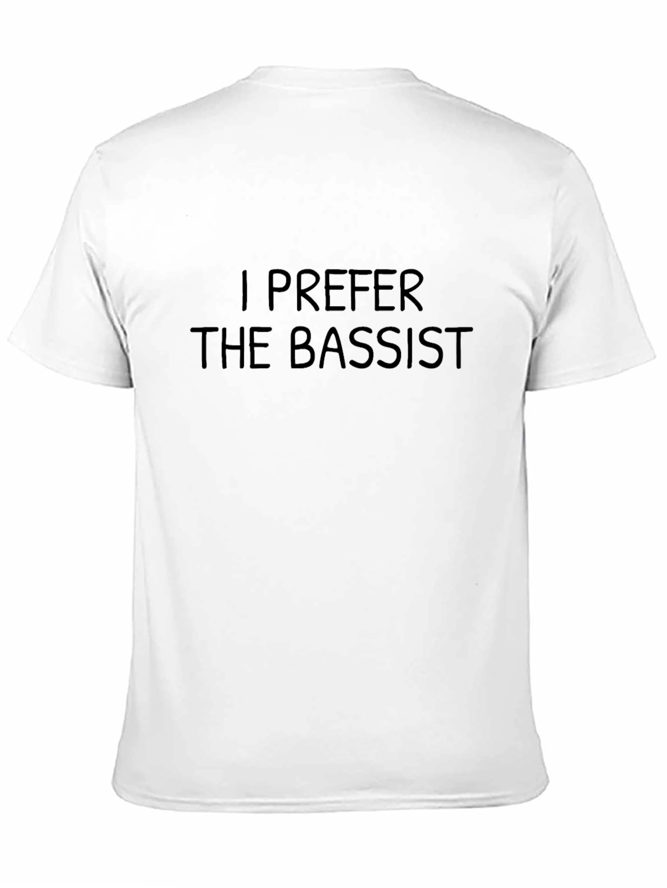 I Prefer The Bassist Black T-Shirt