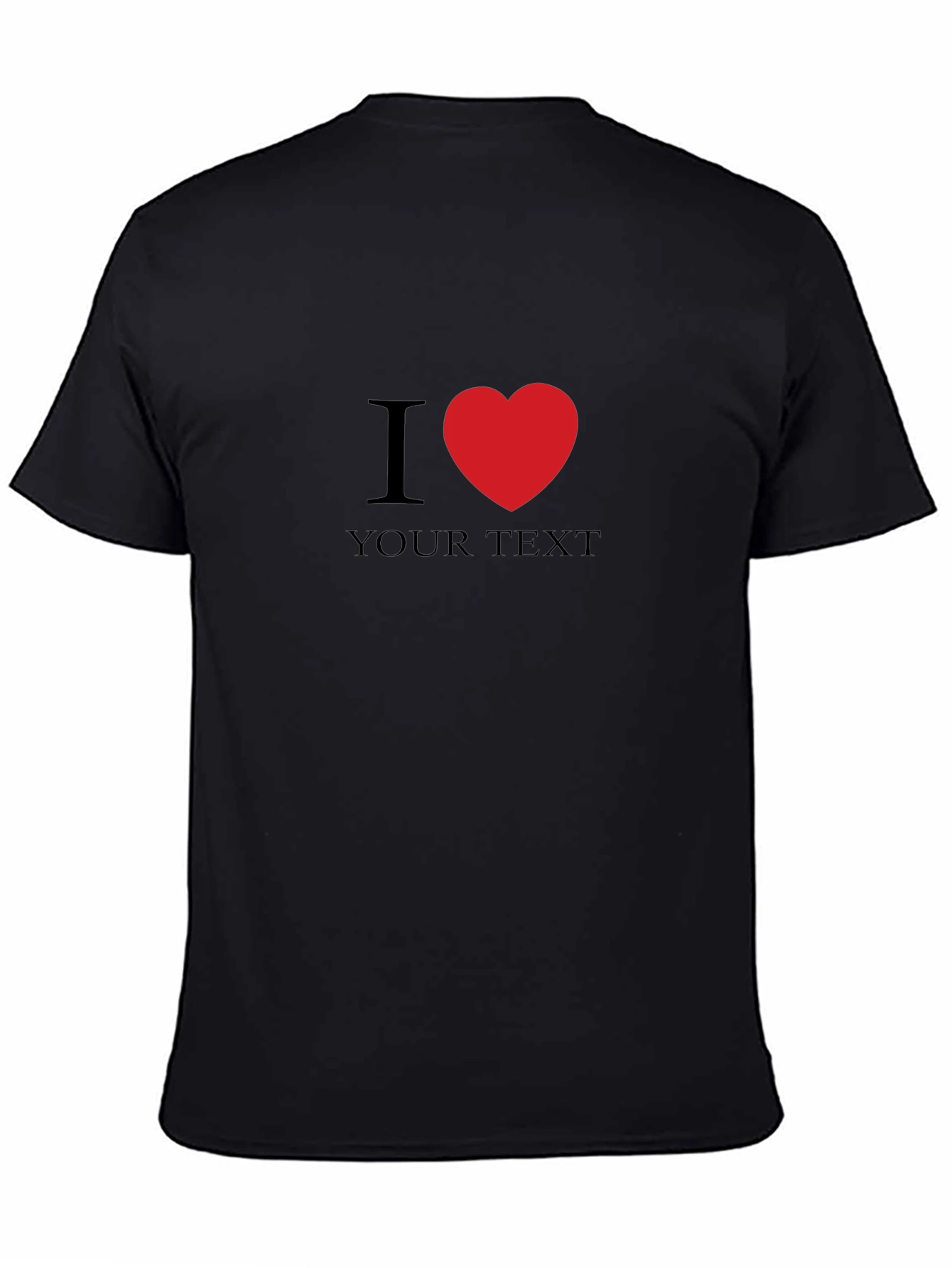 I Heart Custom Text Black T-Shirt