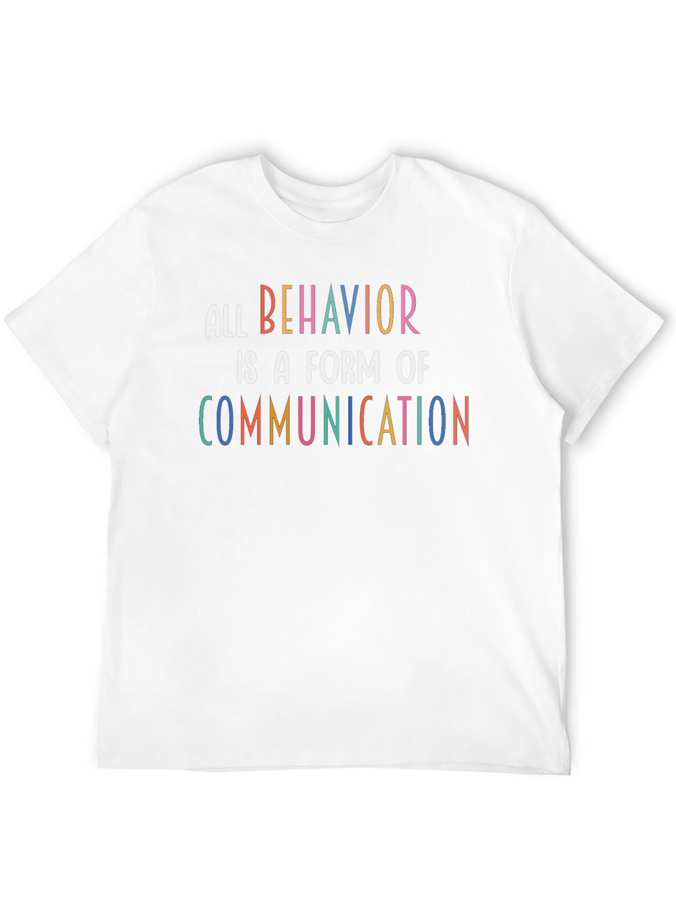 All Behavior is Communication T-Shirt