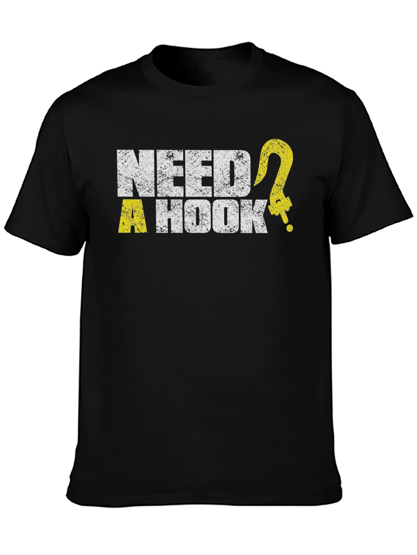 Need a Hook? Graphic Tee -  Humorous Design