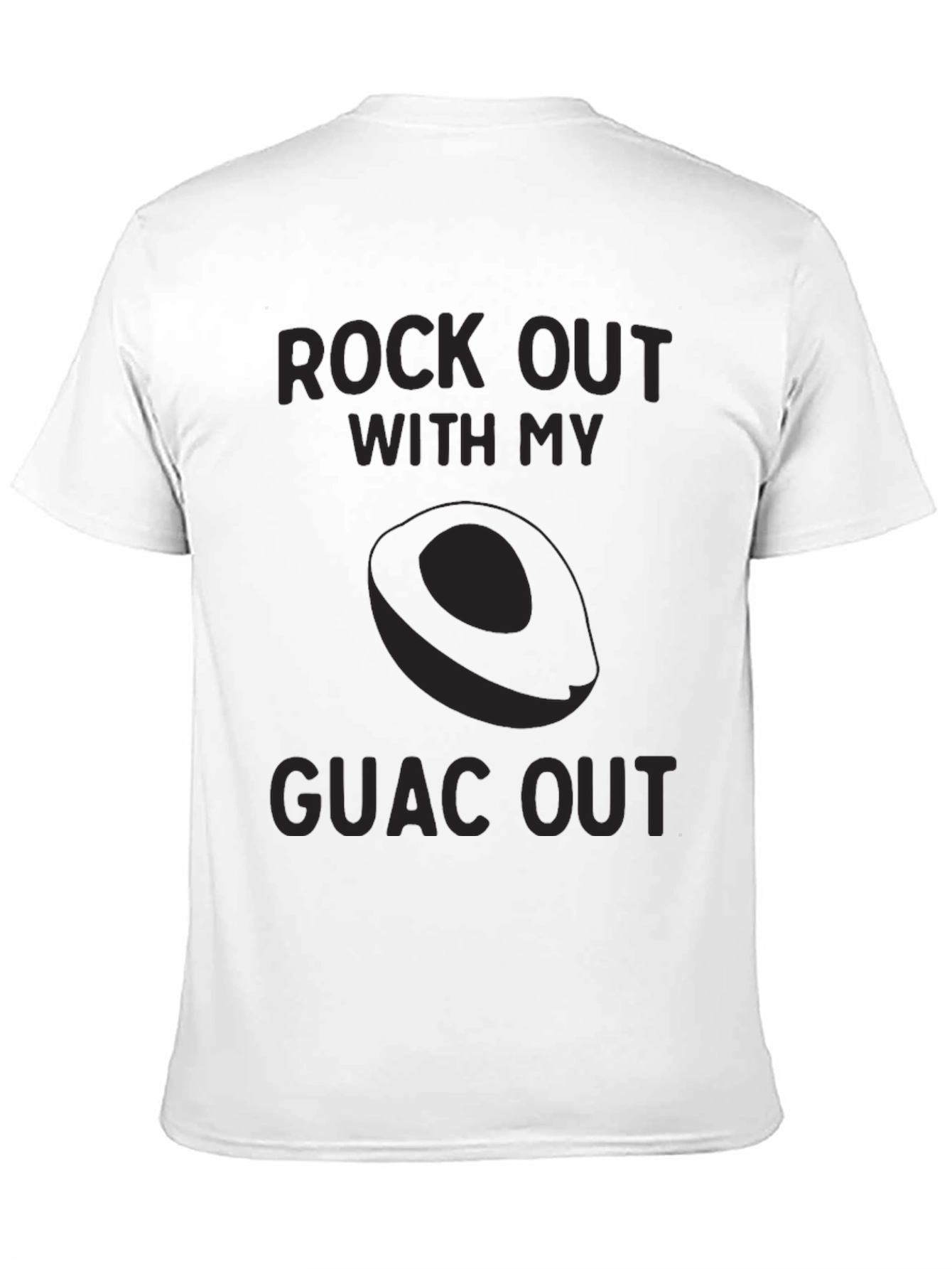 Rock Out With My Guac Out T-Shirt