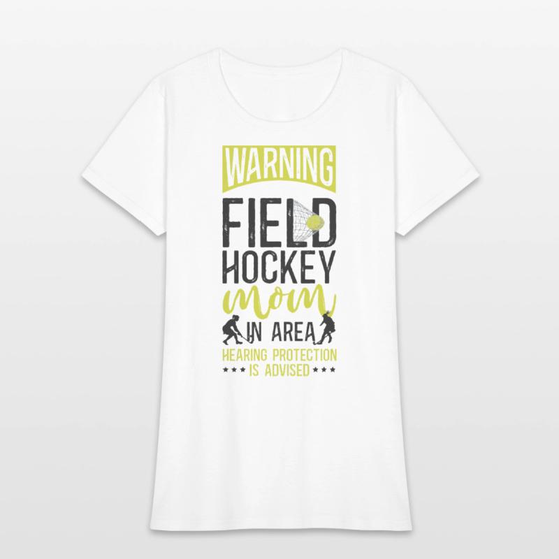 Field Hockey Mom Warning Field