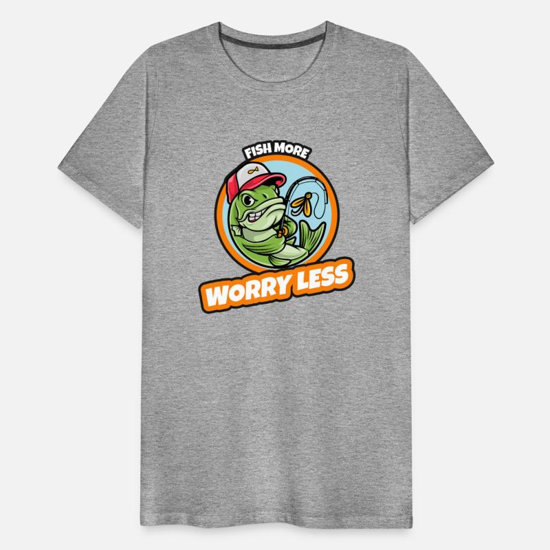 Fish More Worry Less Man Fishing