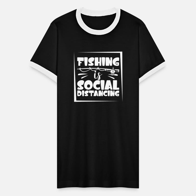 Fishing Is Social Distancing Fisherman