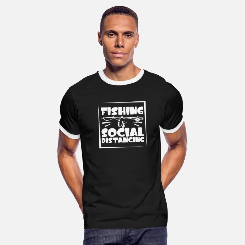 Fishing Is Social Distancing Fisherman
