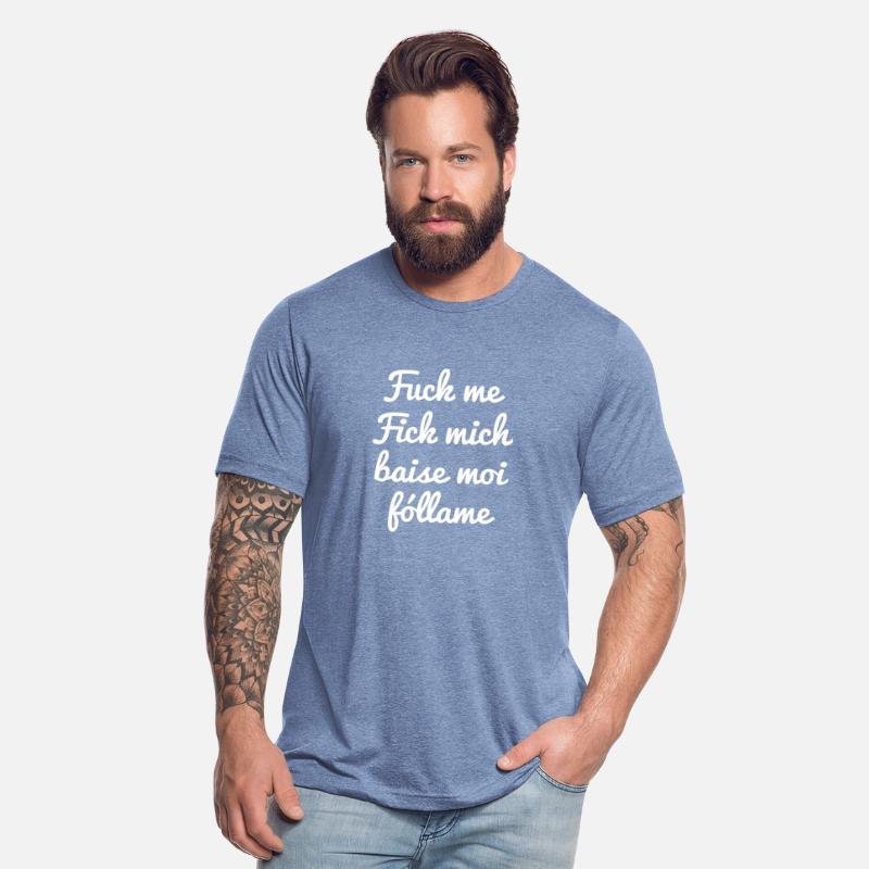 Flirtshirt Fuck me Fick mich Baise moi Fóllame