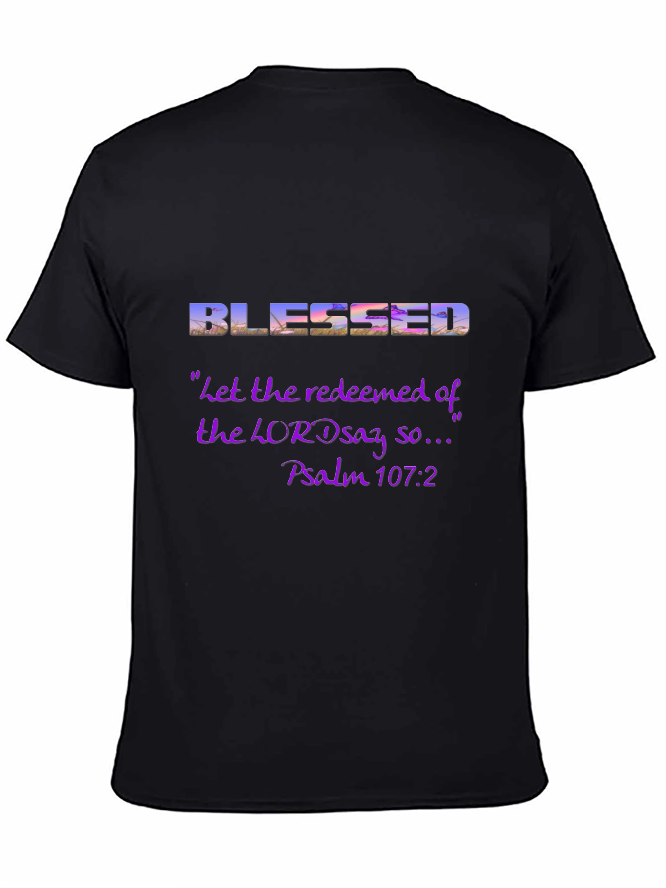 Blessed Psalm 107:2 Graphic T-Shirt