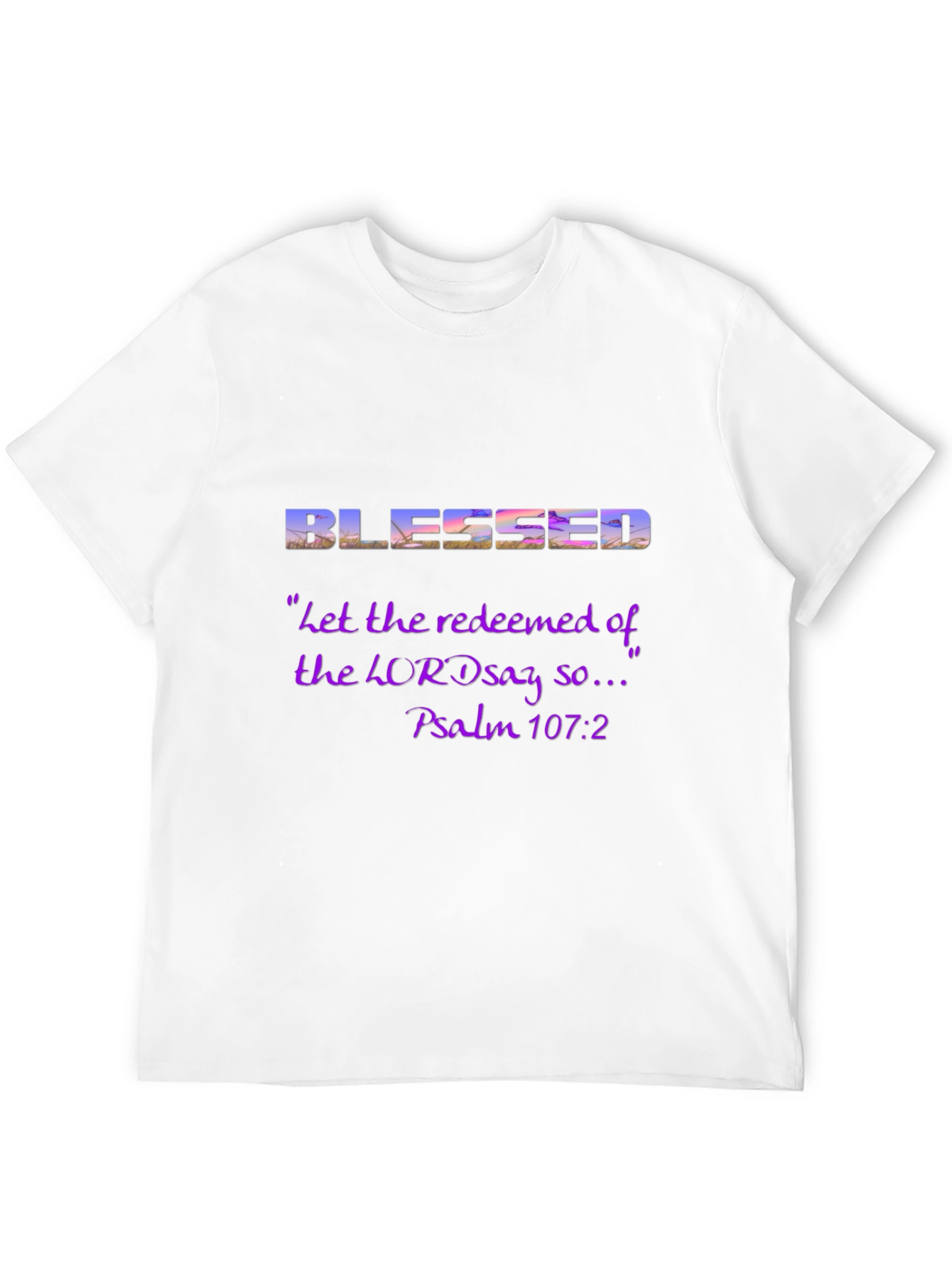 Blessed Psalm 107:2 Graphic T-Shirt