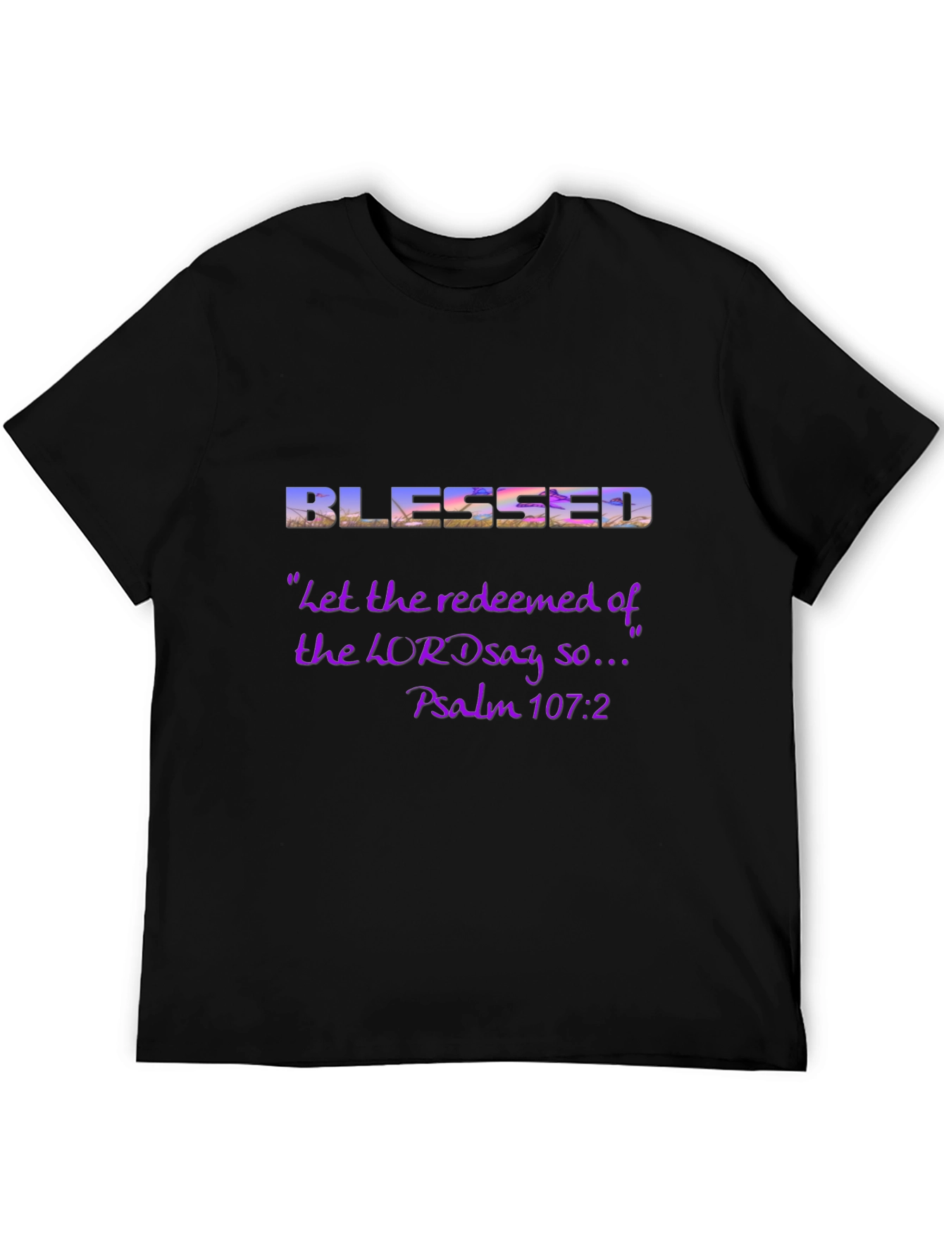 Blessed Psalm 107:2 Graphic T-Shirt