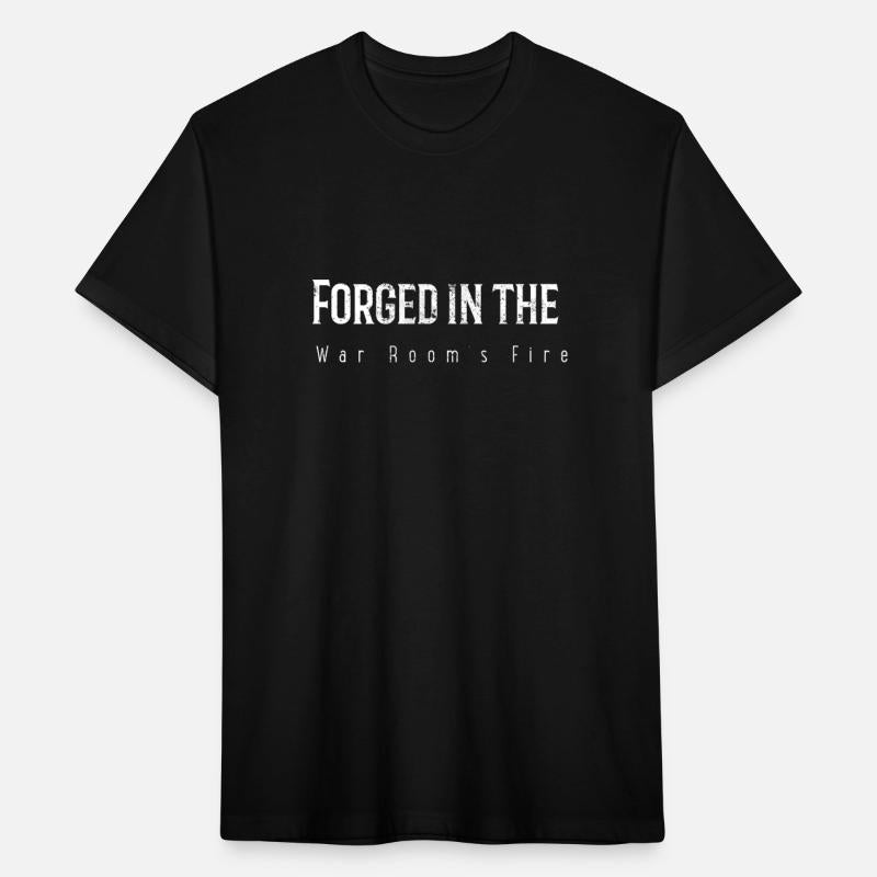 Forged in the War Room's Fire.