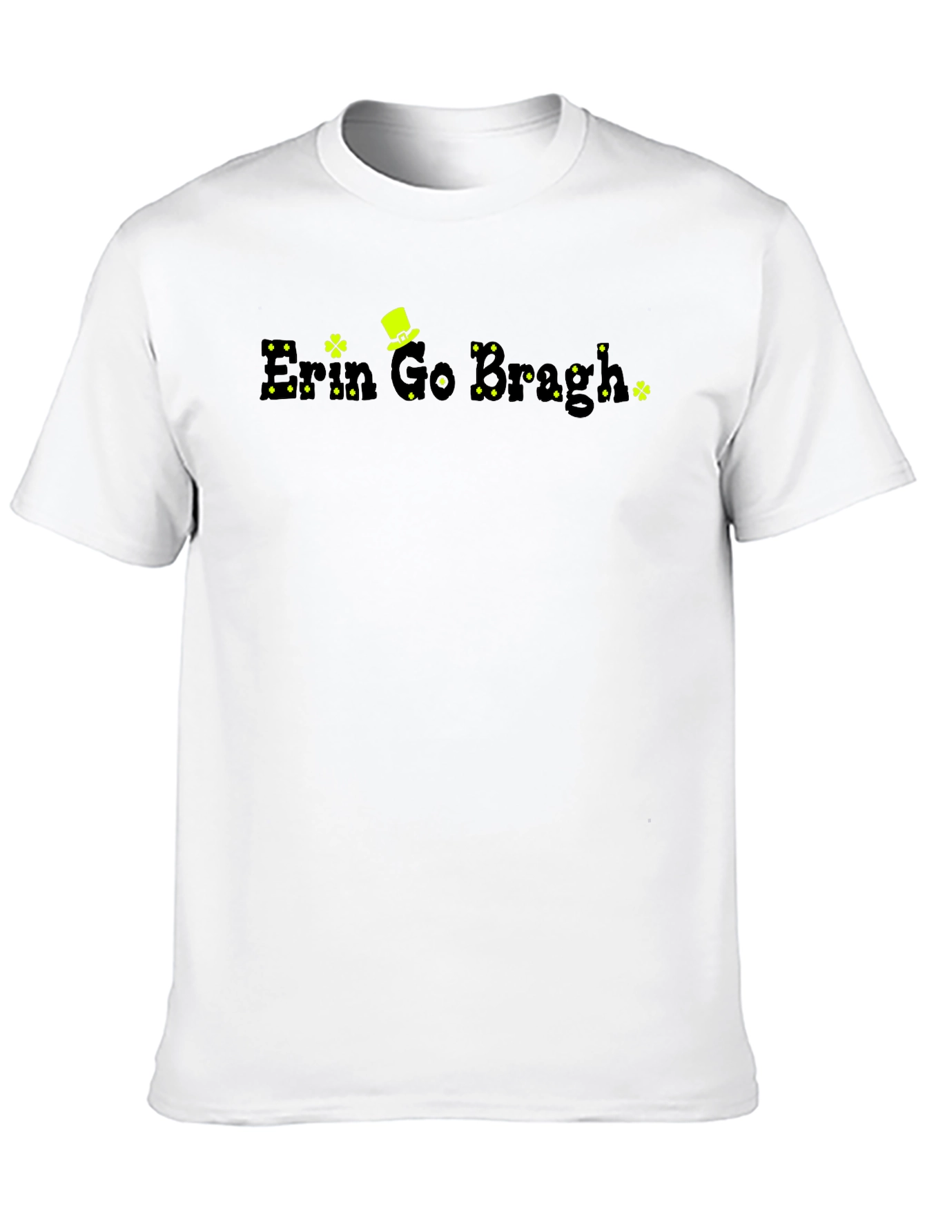 Erin Go Bragh T-Shirt: St. Patricks Day Irish Pride