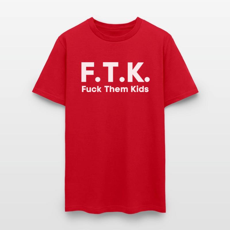 FTK Fuck Them Kids