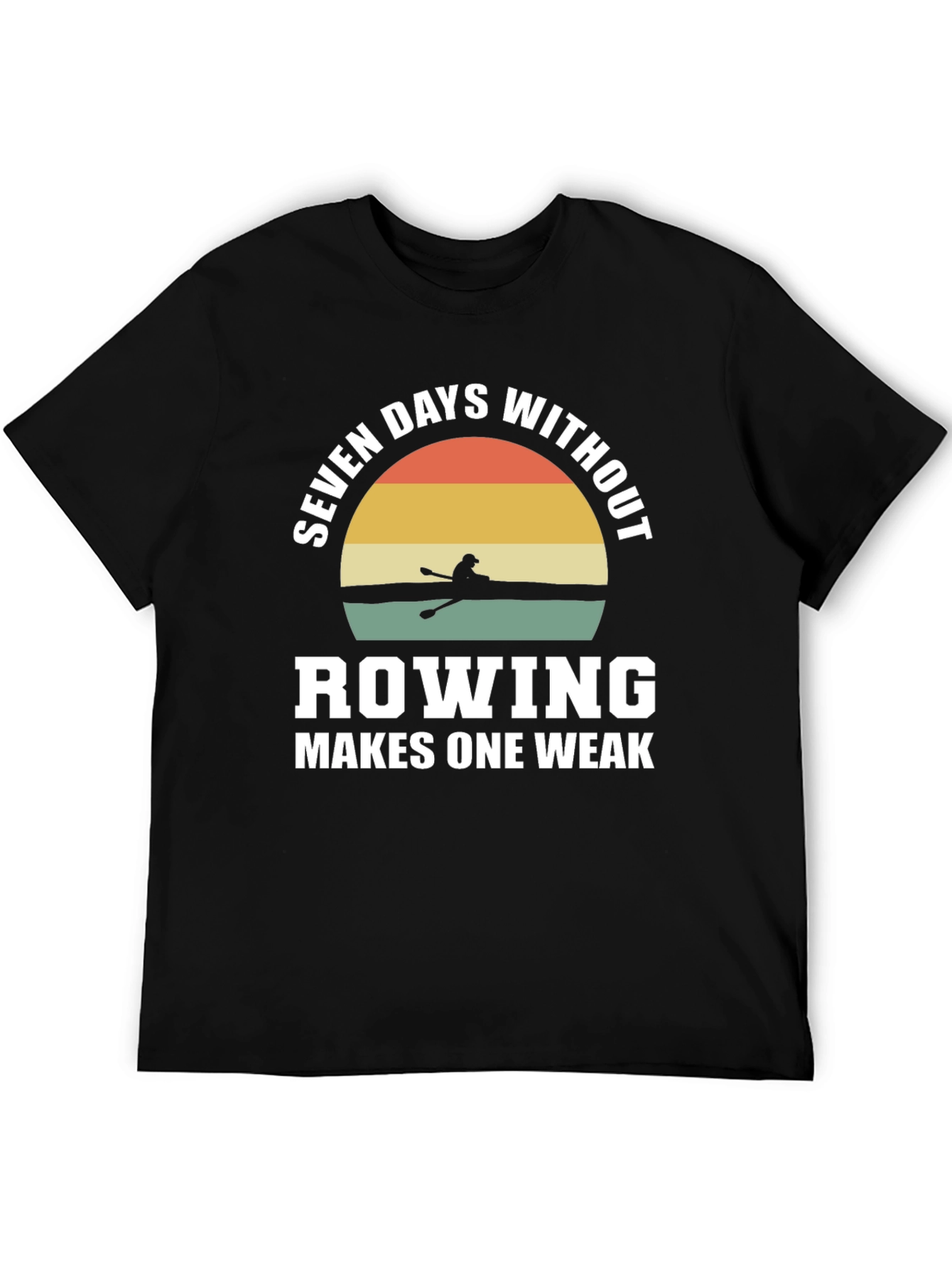 Rowing Makes One Weak Graphic Tee