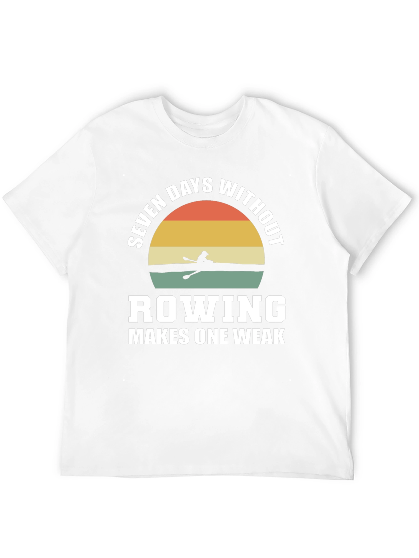 Rowing Makes One Weak Graphic Tee