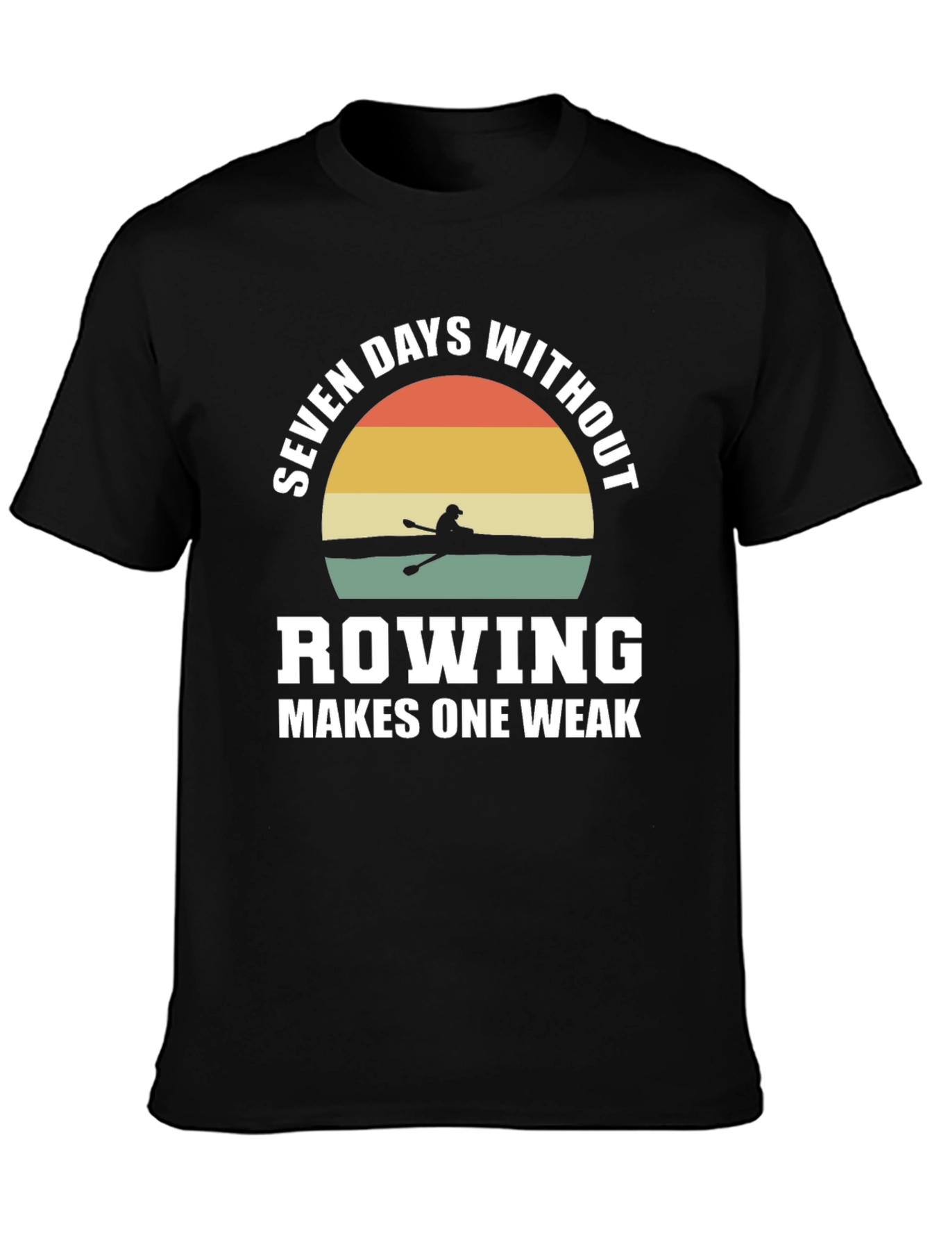 Rowing Makes One Weak Graphic Tee