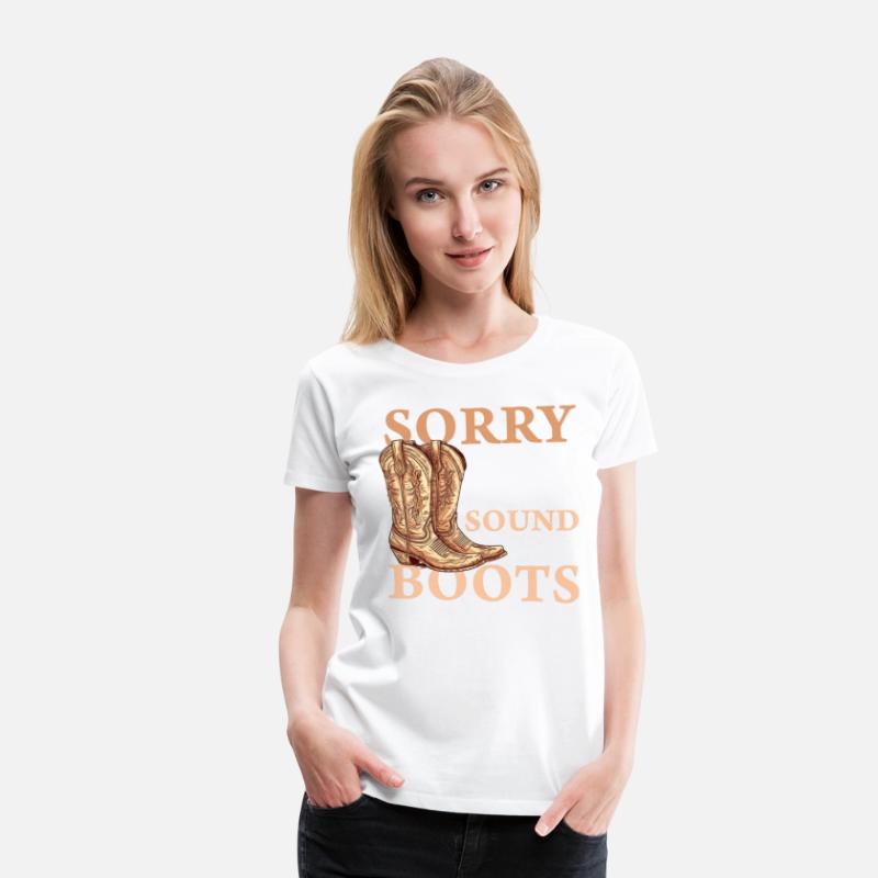 Funny Boots Lover Quote Western Boot Shoe Collecto